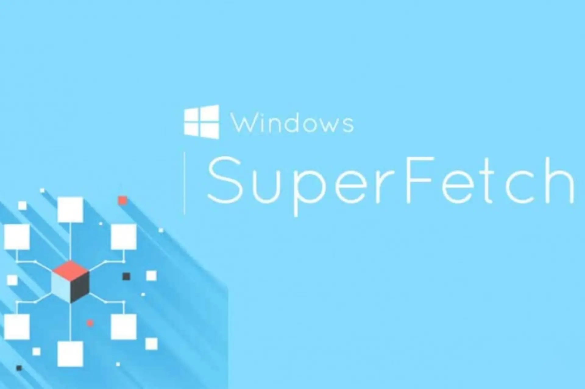 Superfetch là gì? Ưu nhược điểm và 4 cách tắt Superfetch hiệu quả trên Windows
