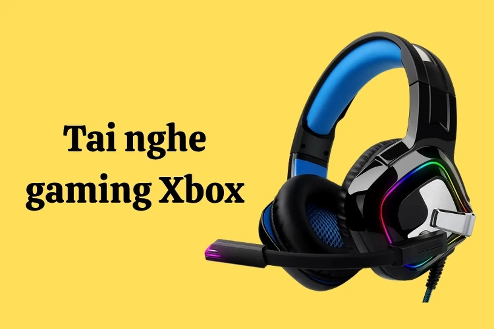 Top 7 tai nghe gaming Xbox đáng mua nhất cho trải nghiệm chơi game đỉnh cao