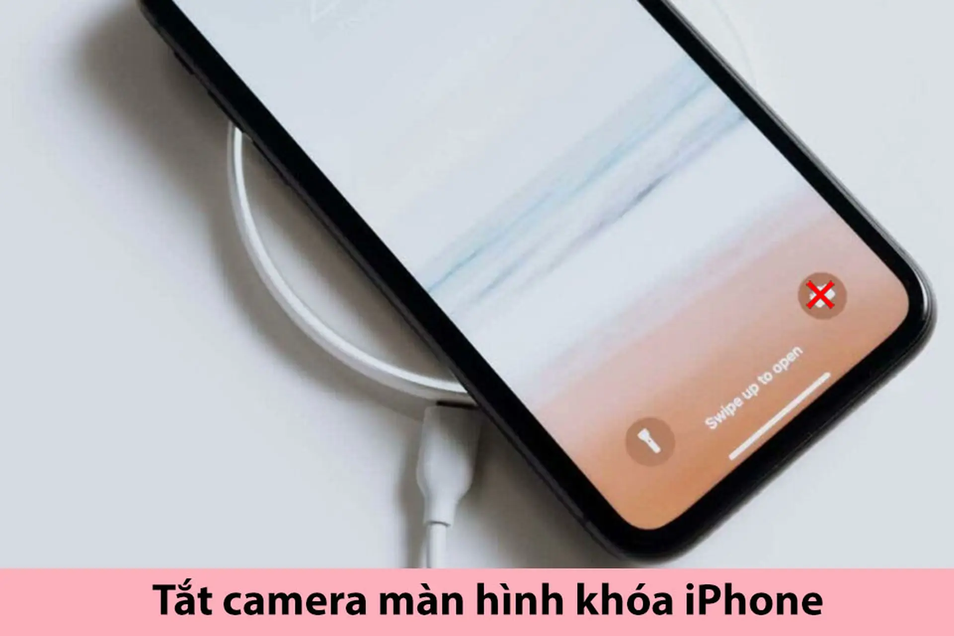 Bật mí cách tắt camera màn hình khoá iPhone để tăng cường bảo mật cho điện thoại