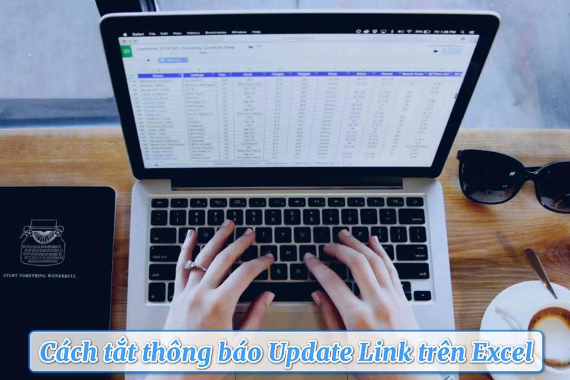 Cách tắt thông báo Update Link trên Excel để tránh phiền toái mỗi lần mở file