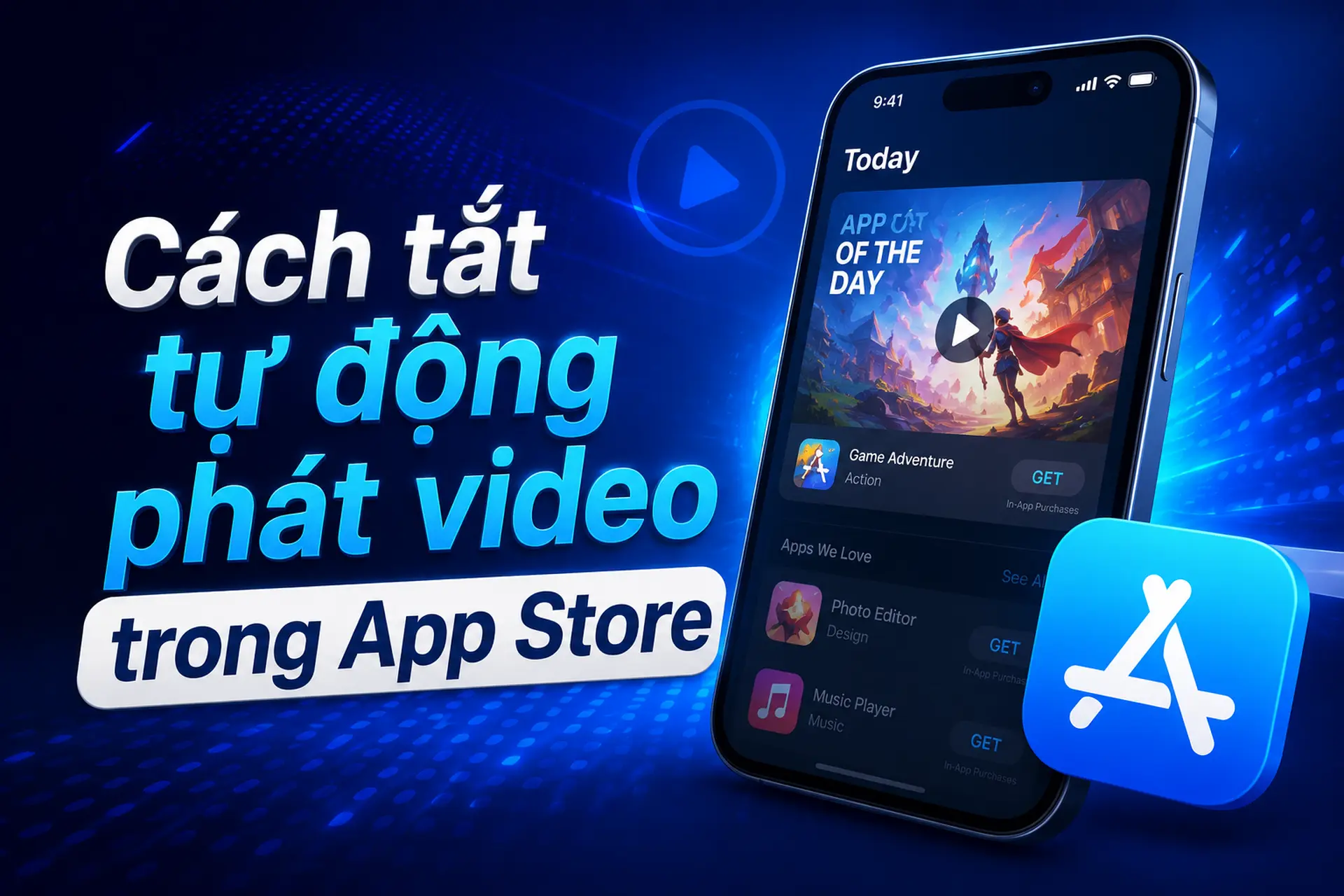 Cách tắt tự động phát video trong App Store trên iPhone chỉ với vài bước cài đặt đơn giản