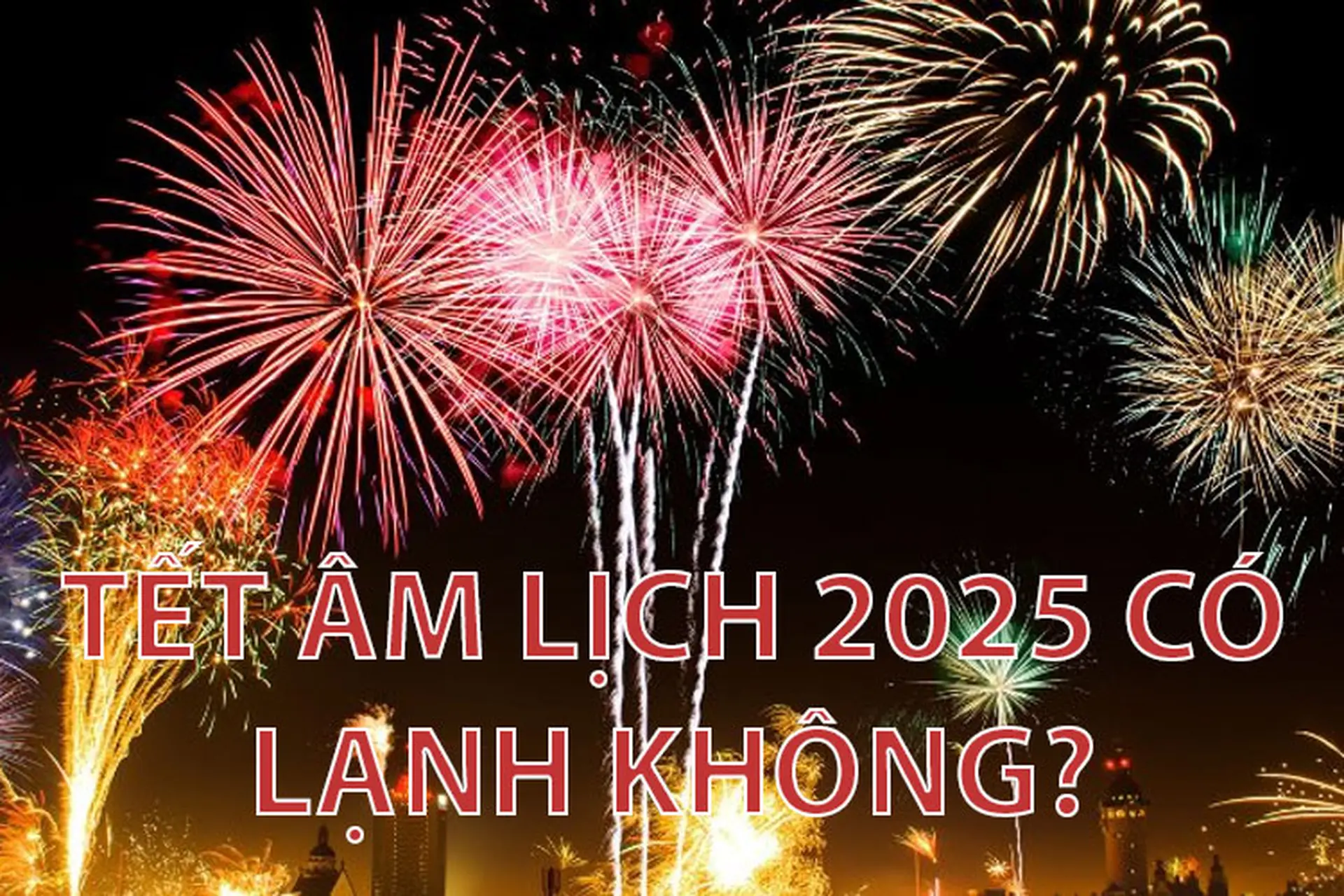 Tết Âm lịch 2025 có lạnh không? Tết Âm lịch cần chú ý gì để bảo vệ sức khỏe?