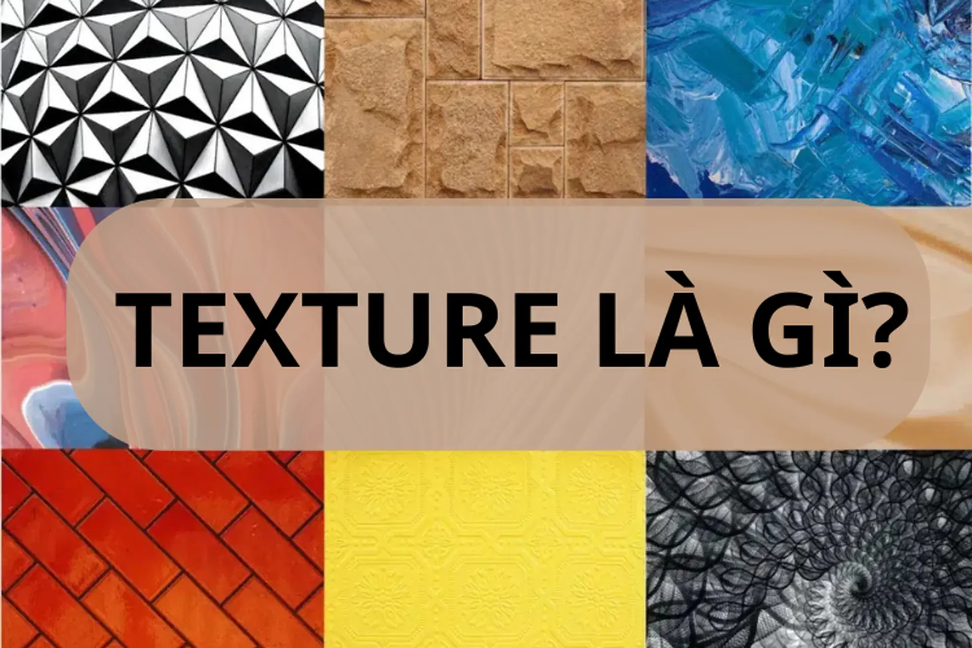 Texture là gì? Khám phá vai trò và cách sử dụng texture hiệu quả trong thiết kế đồ họa