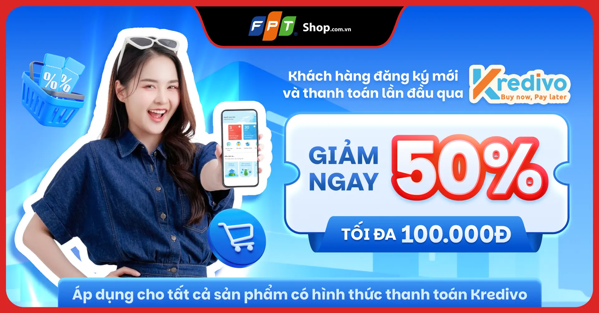 Thanh toán Kredivo tại FPT Shop, khách hàng mới nhận ưu đãi giảm ngay 50%