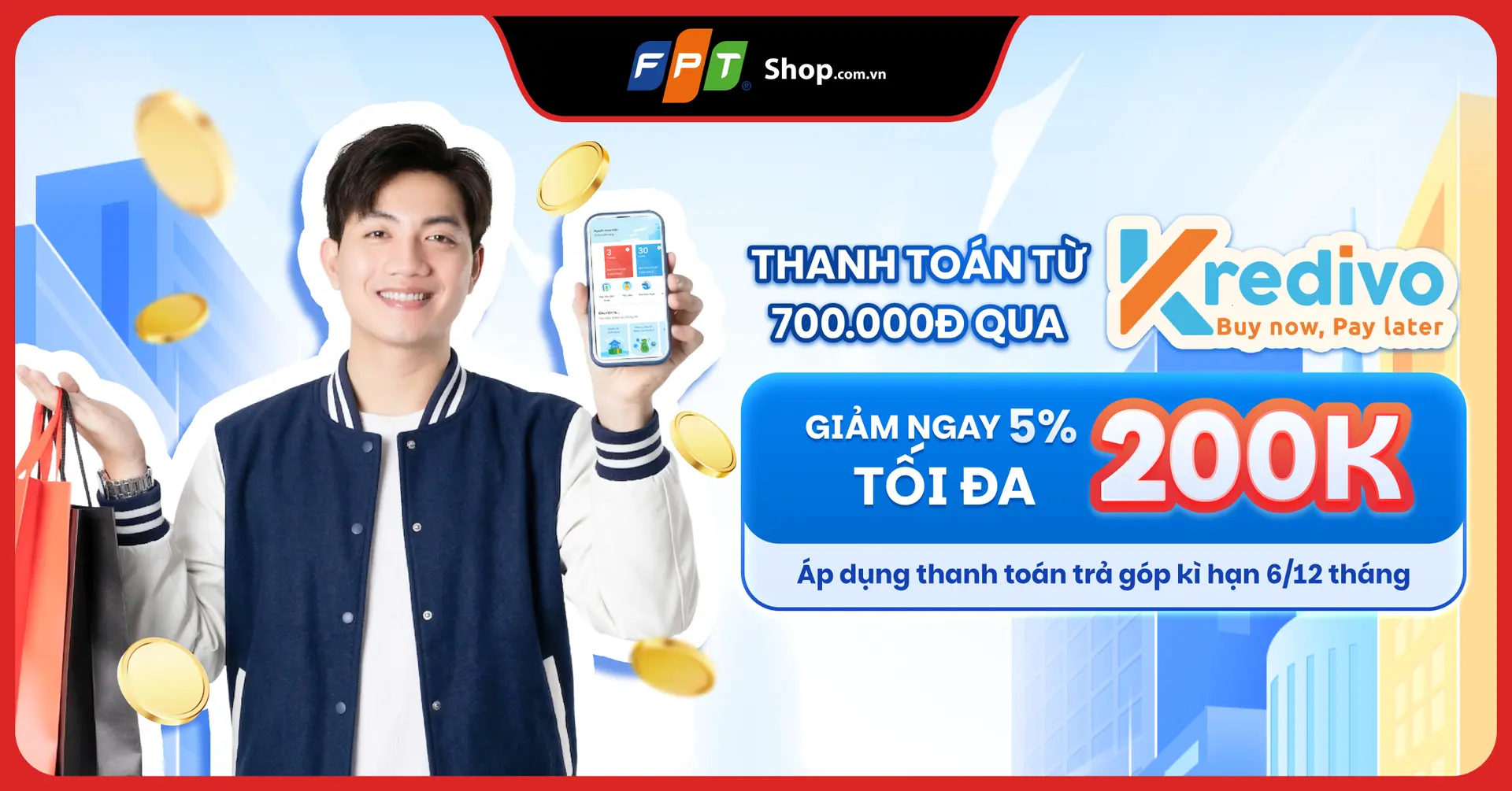 Thanh toán trả góp Kredivo tại FPT Shop, nhận ưu đãi đến 200.000 đồng