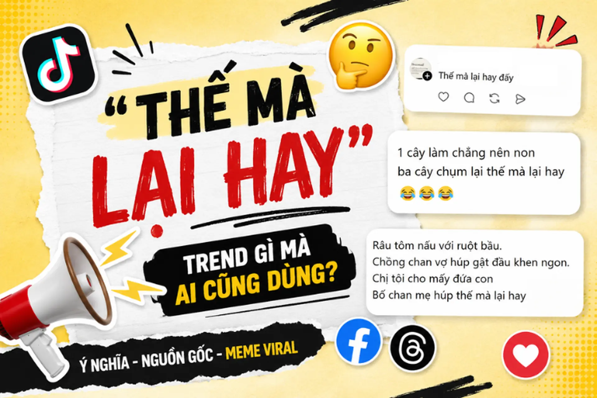 “Thế mà lại hay” là gì? Giải mã trend đang phủ sóng TikTok, Facebook và Threads