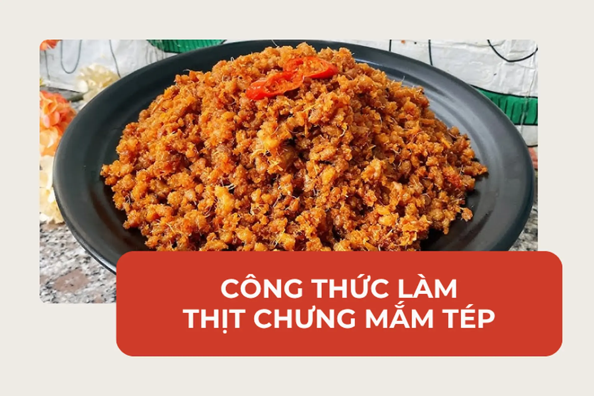Hướng dẫn làm thịt chưng mắm tép đơn giản và thơm ngon cho bữa cơm nhà thêm “đậm đà”