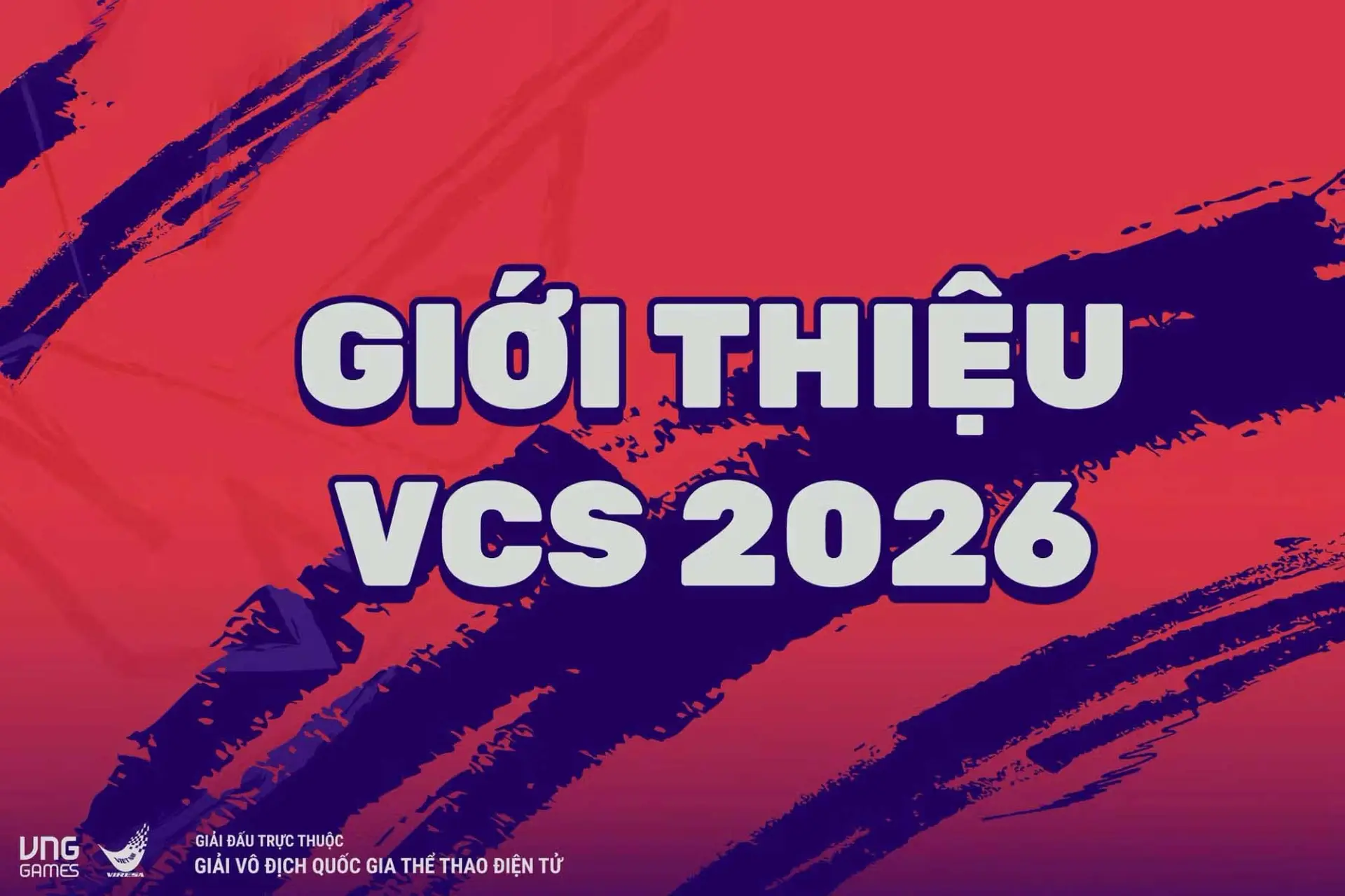 VCS 2026 và những thay đổi đáng chú ý