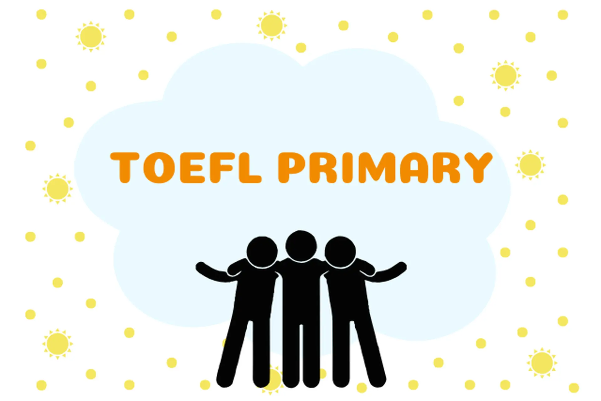 TOEFL Primary - Điều gì đang chờ đón bé khám phá tiếng Anh chuẩn quốc tế ngay từ nhỏ