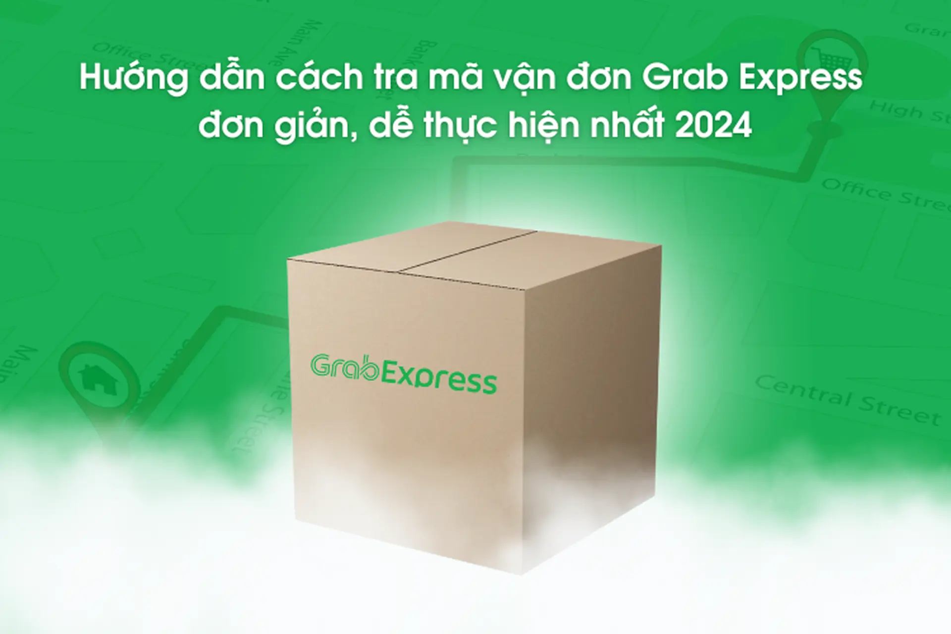 Hướng dẫn cách tra mã vận đơn Grab Express đơn giản, dễ thực hiện nhất 2024