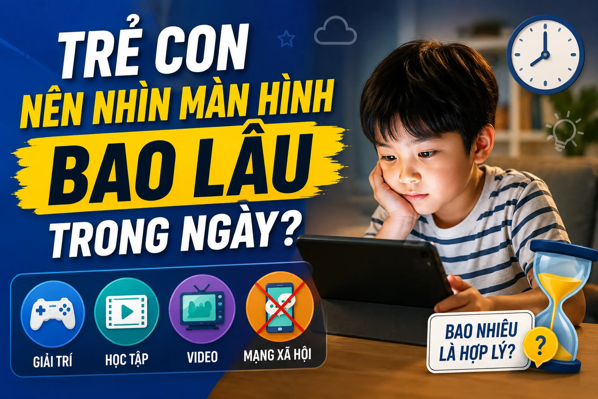 Trẻ con nên nhìn màn hình giải trí bao lâu trong ngày để hạn chế ảnh hưởng sức khỏe?