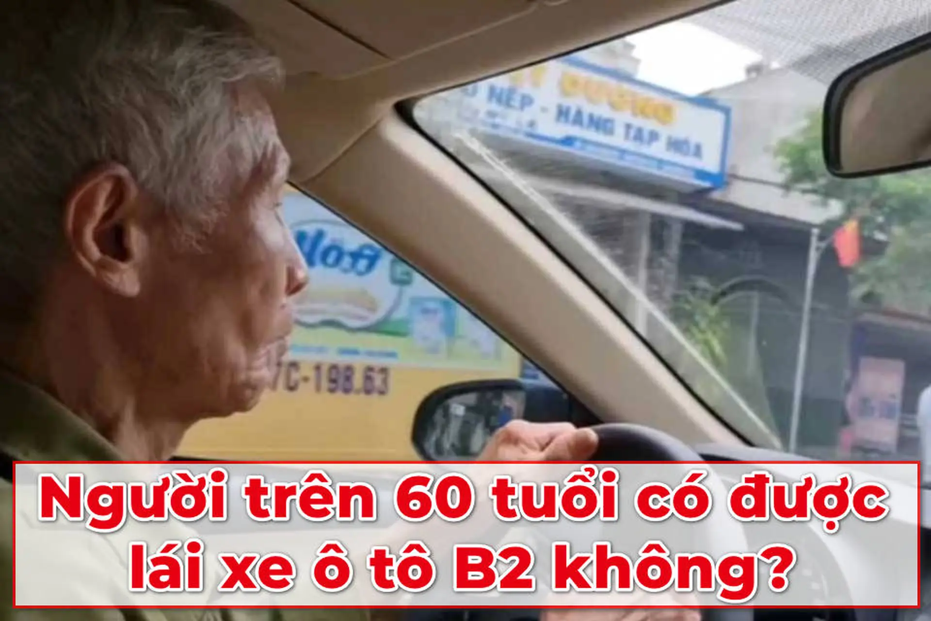 Người trên 60 tuổi có được lái xe ô tô B2 không? Những quy định mới nhất năm 2025