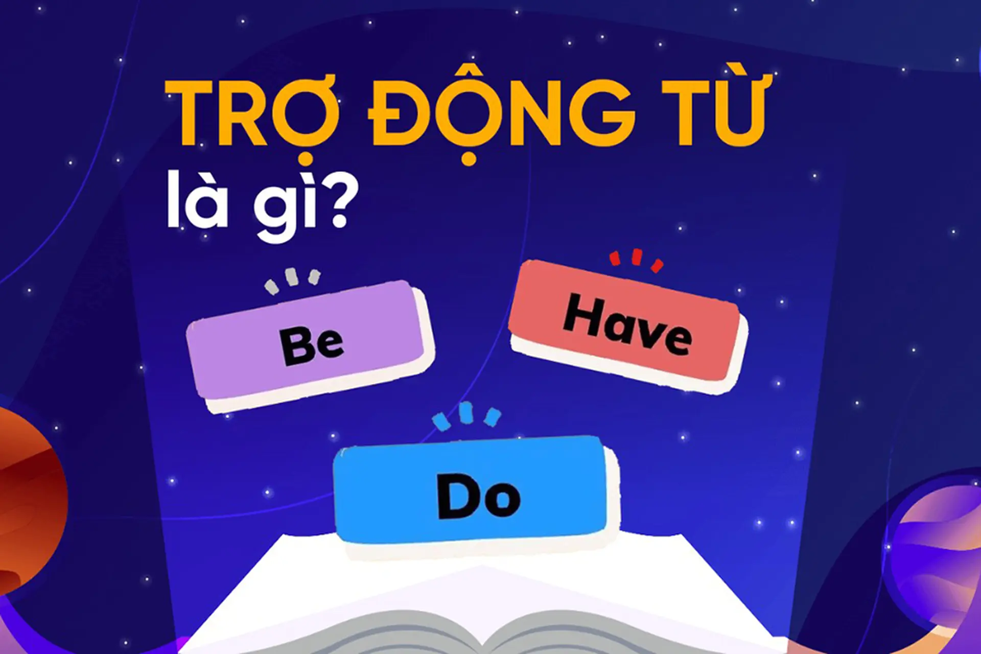 Trợ động từ là gì? Giải thích khái niệm trợ động từ và cách sử dụng đúng trong tiếng Anh hiện đại