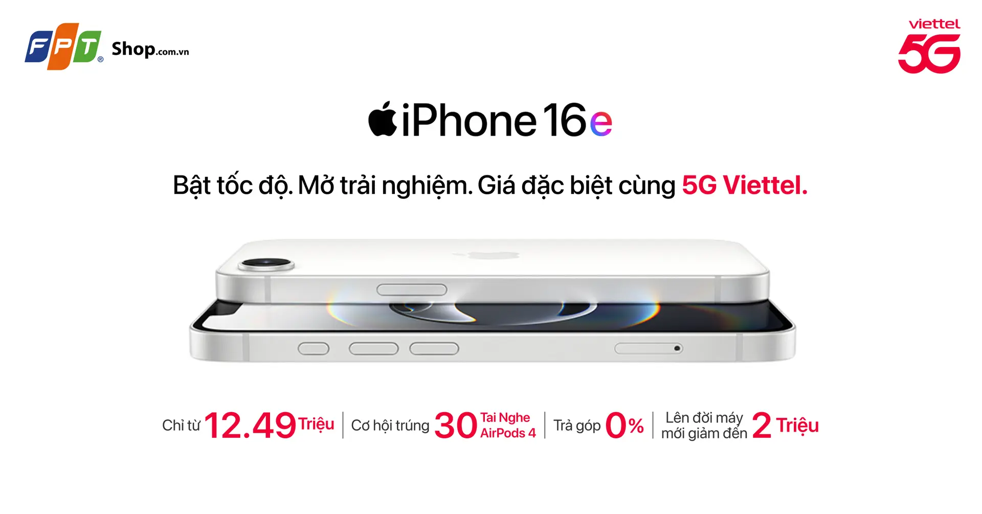 Trợ giá iPhone 16e khi mua kèm gói cước 5G Viettel tại FPT Shop
