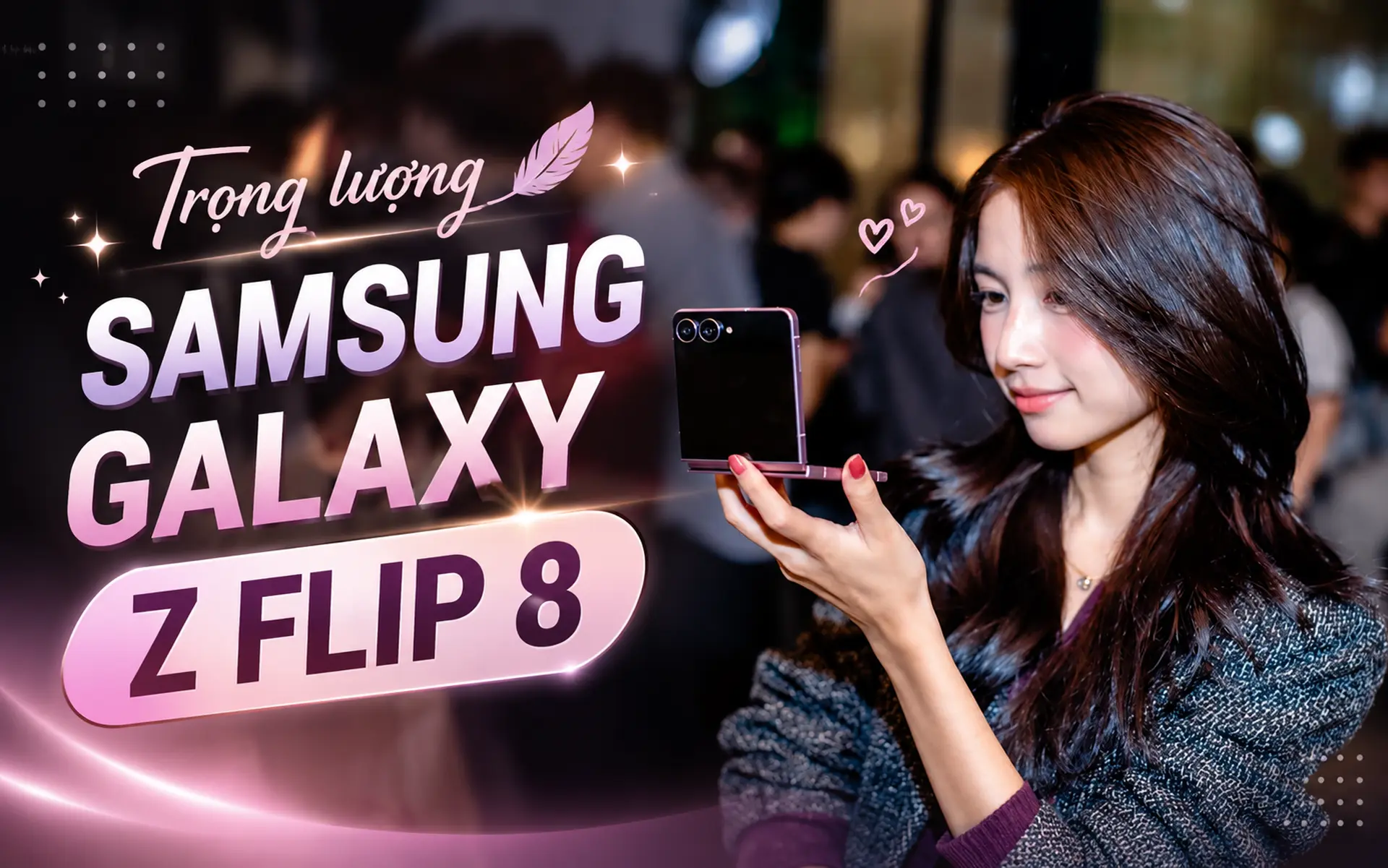 Trọng lượng Samsung Galaxy Z Flip 8 bao nhiêu? So sánh với Galaxy Z Flip 7 và Z Flip 6