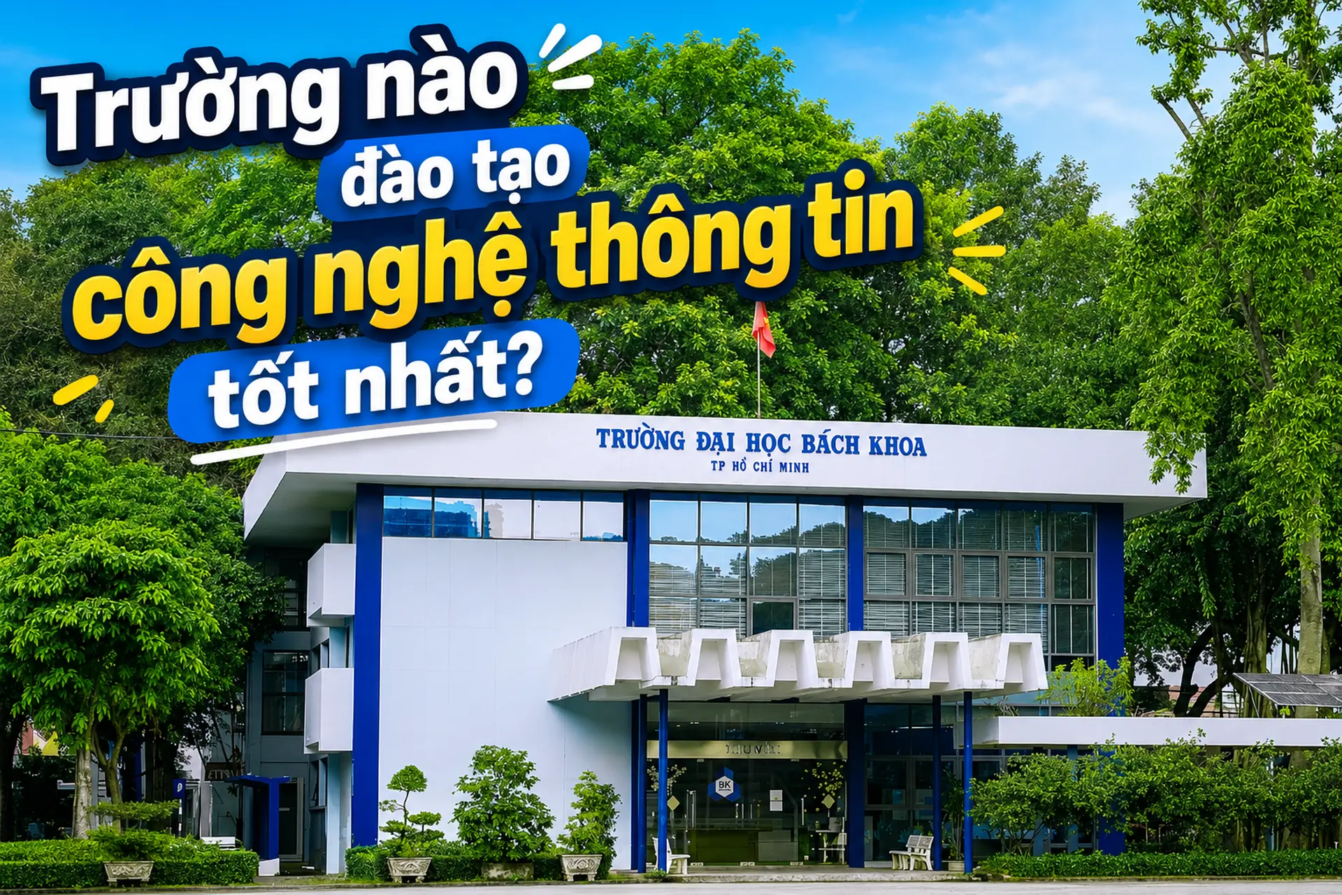 Trường nào đào tạo công nghệ thông tin tốt nhất? Gợi ý các trường nổi bật hiện nay