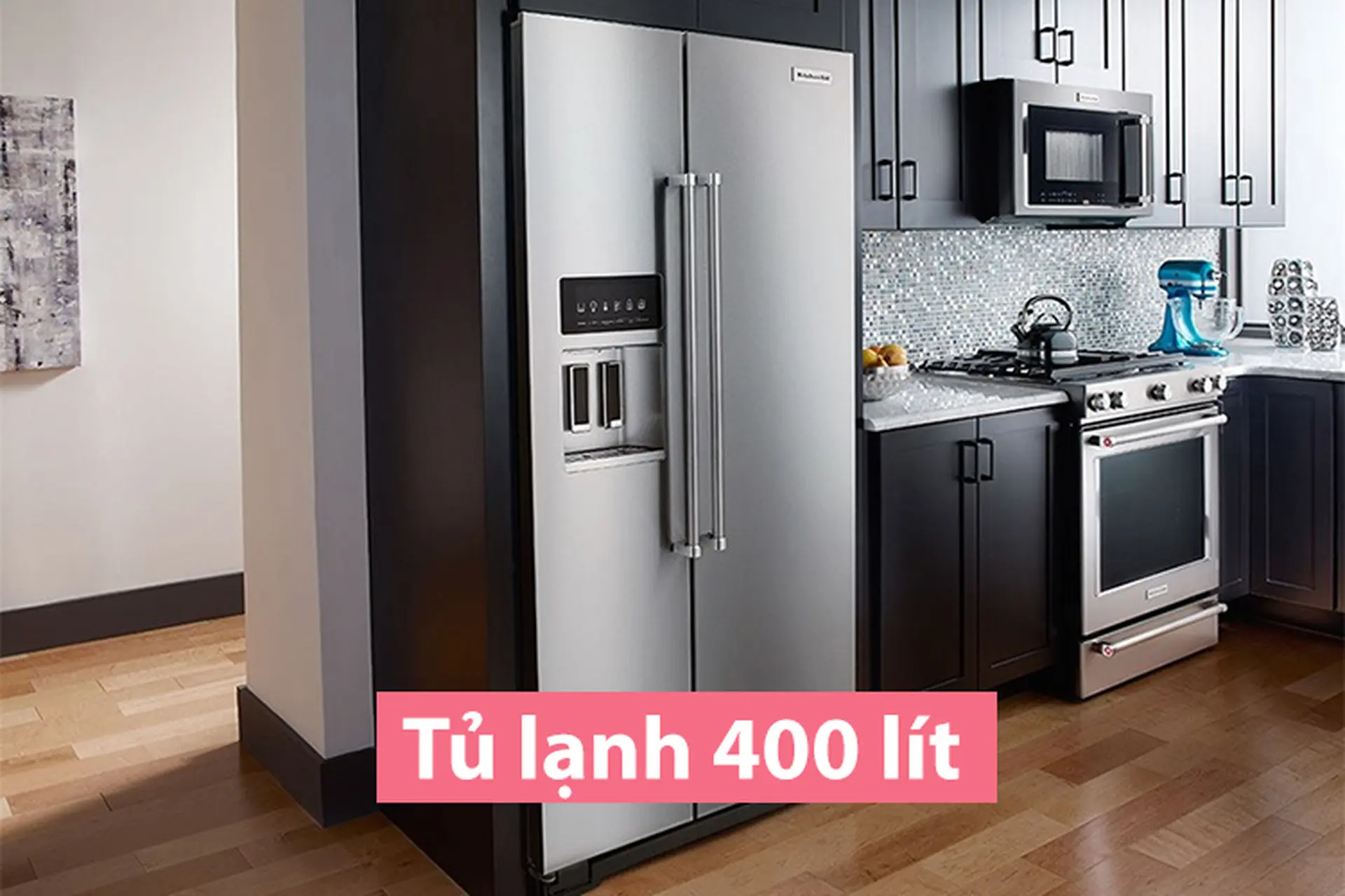Đánh giá top 6 tủ lạnh 400 lít với dung tích lớn, thiết kế hiện đại, bảo quản thực phẩm hiệu quả