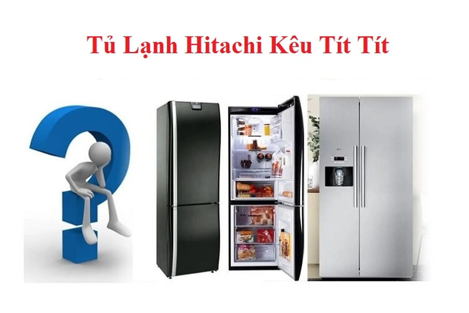 Tủ lạnh Hitachi kêu to