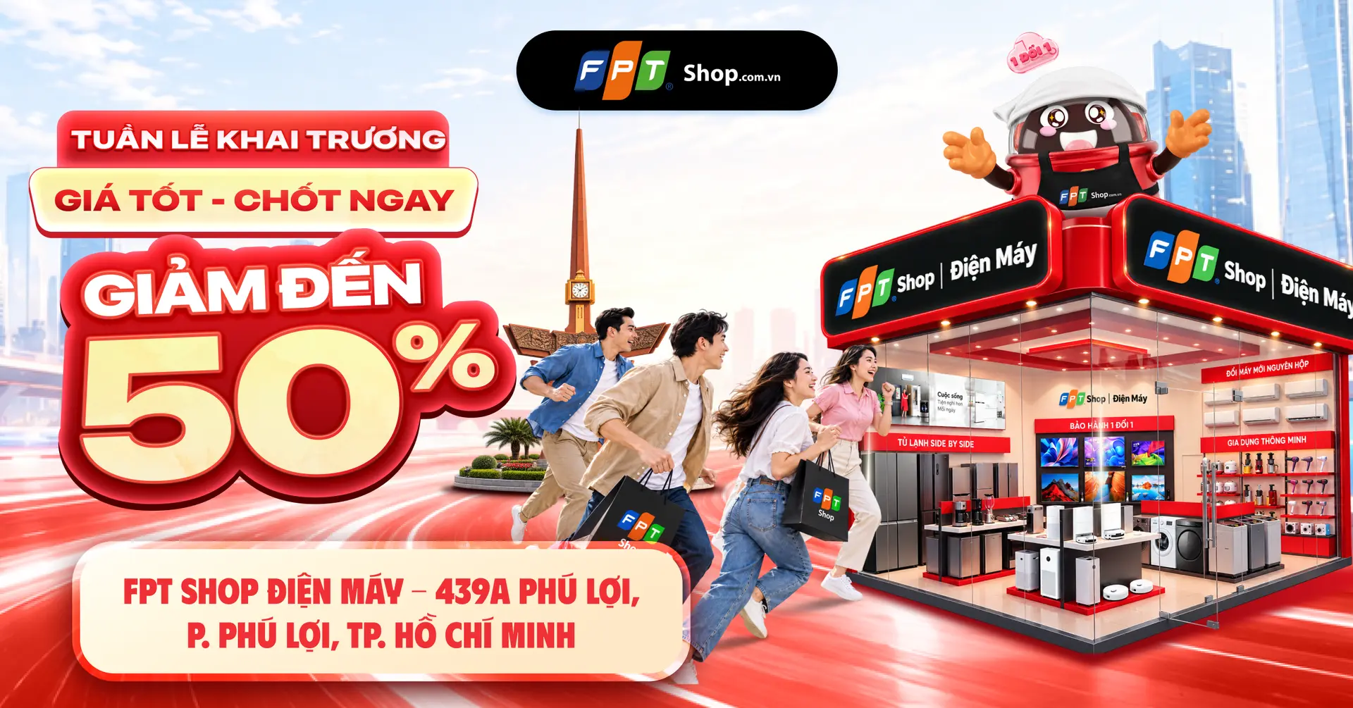 Tuần lễ khai trương FPT Shop 439A Phú Lợi, sắm điện máy giá tốt đến 50%