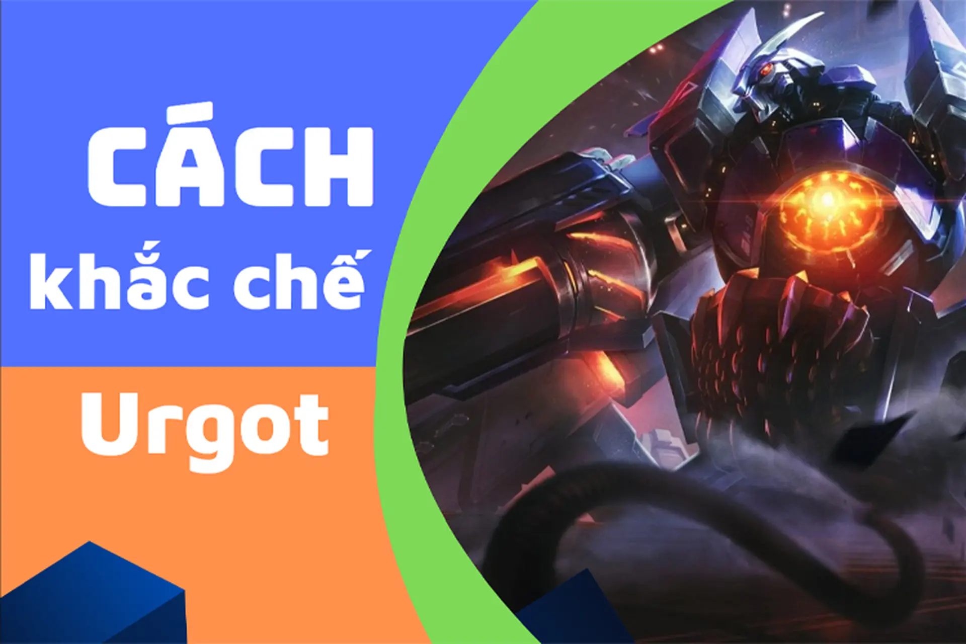Khắc chế Blitzcrank: Mẹo né kéo và những tướng khắc chế cứng