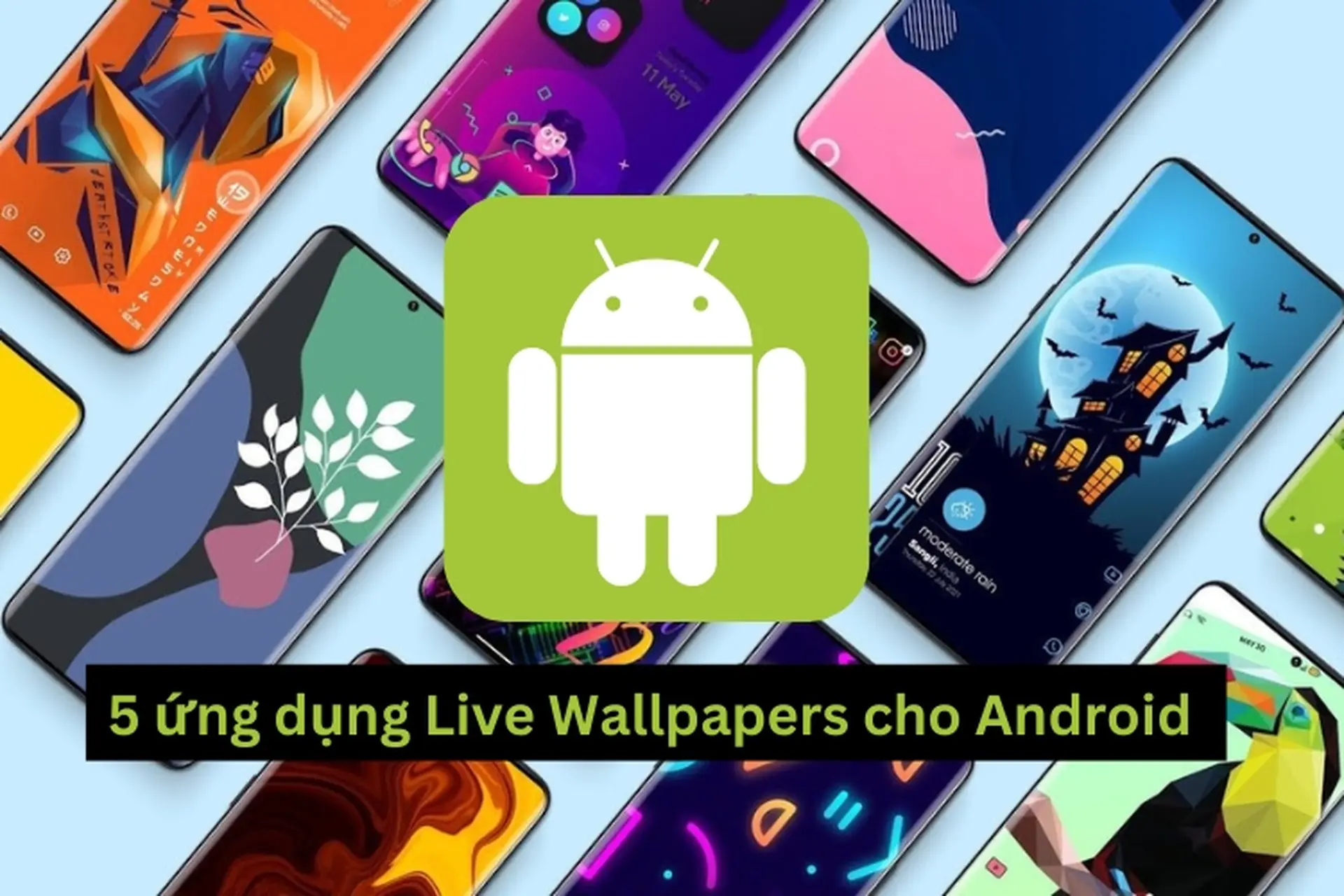 “Bỏ túi" 5 ứng dụng Live Wallpapers cho Android giúp dế yêu của bạn sống động hơn mỗi ngày 