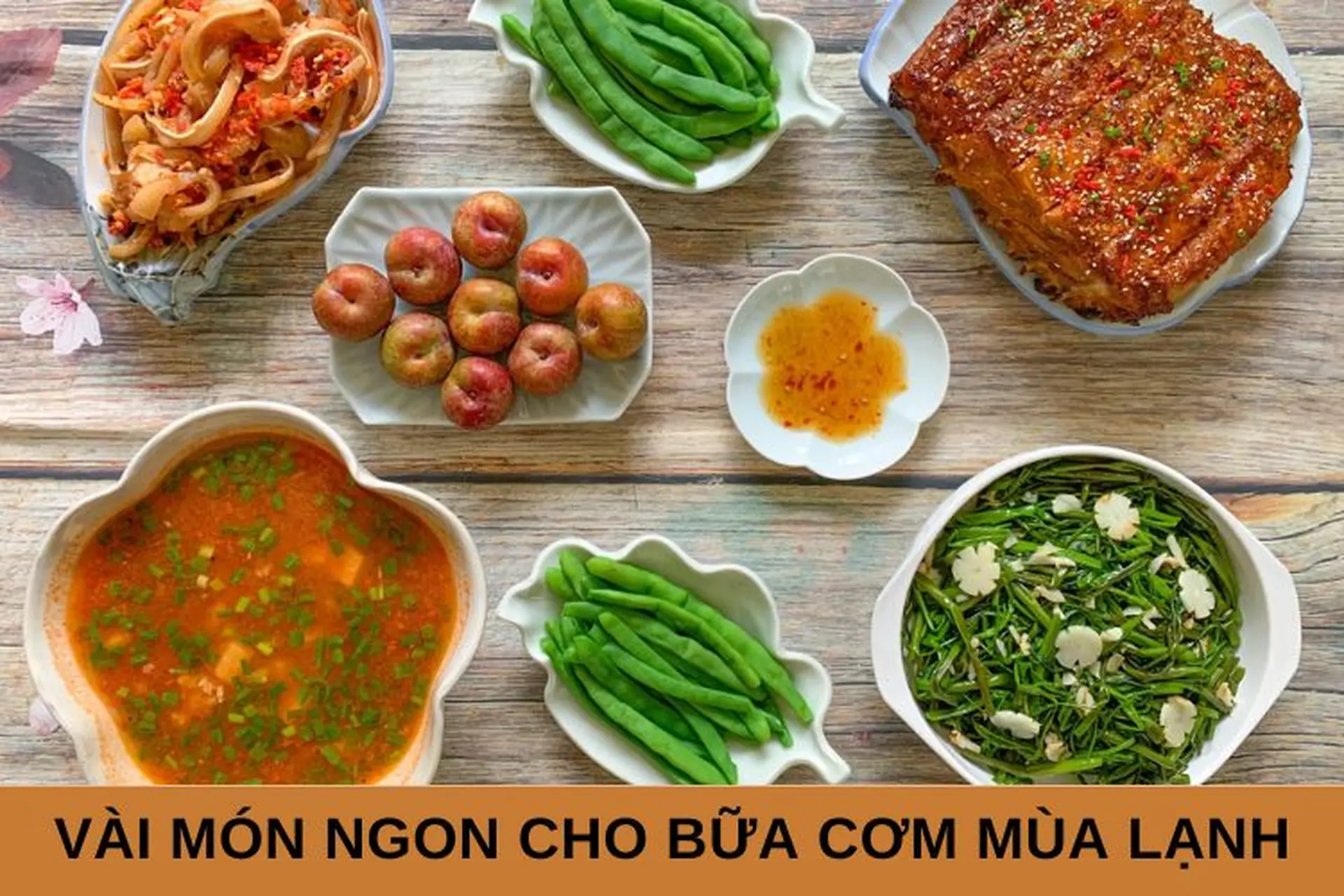 Tổng hợp vài món ngon cho bữa cơm mùa lạnh dễ làm, hấp dẫn để cả gia đình cùng thưởng thức