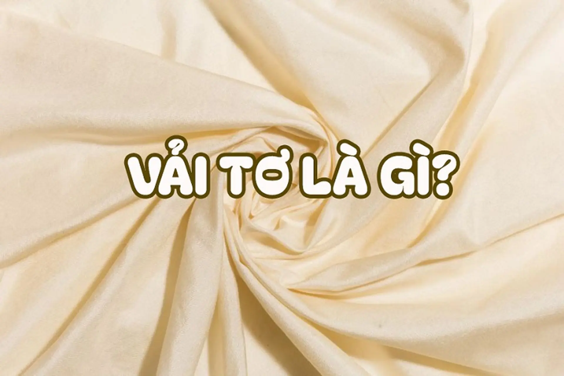 Vải tơ là vải gì? Tại sao vải tơ trở thành "chất liệu vua" cho trang phục cao cấp, sang trọng?