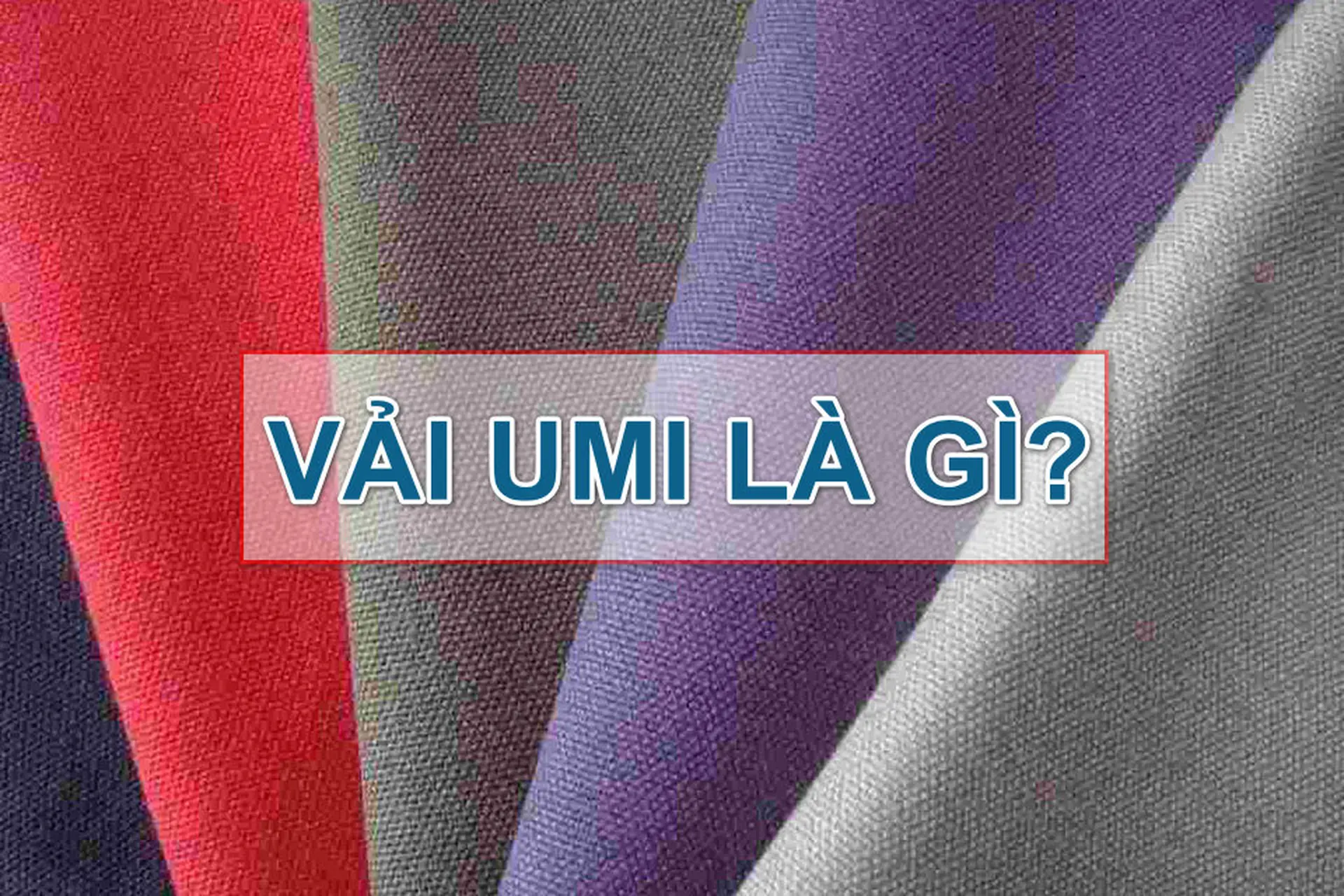 Tìm hiểu về vải umi: Sự lựa chọn hoàn hảo cho trang phục thoải mái mỗi ngày