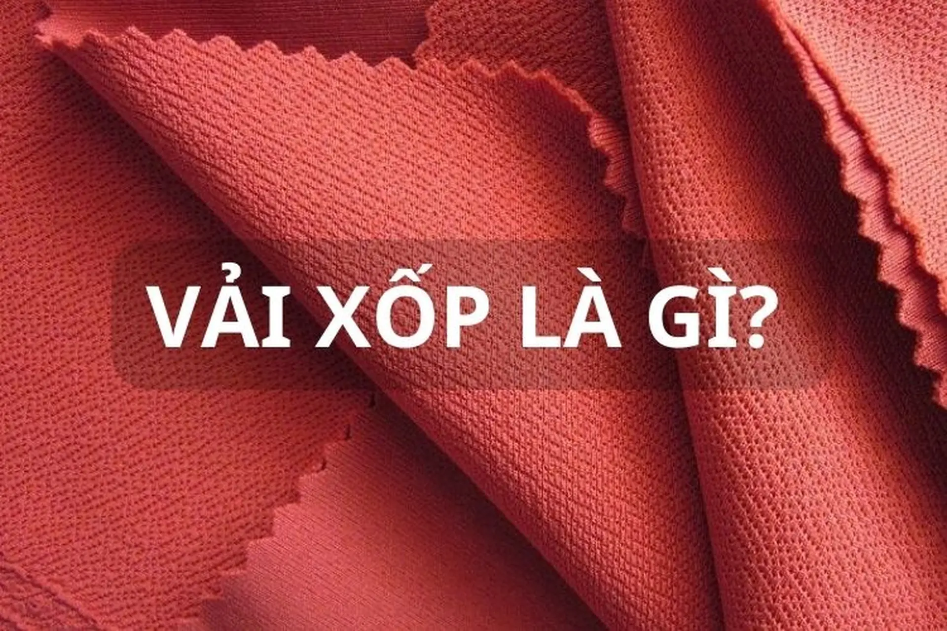 Tìm hiểu vải xốp: Đặc điểm, ứng dụng và lợi ích trong cuộc sống hiện đại ngày nay 