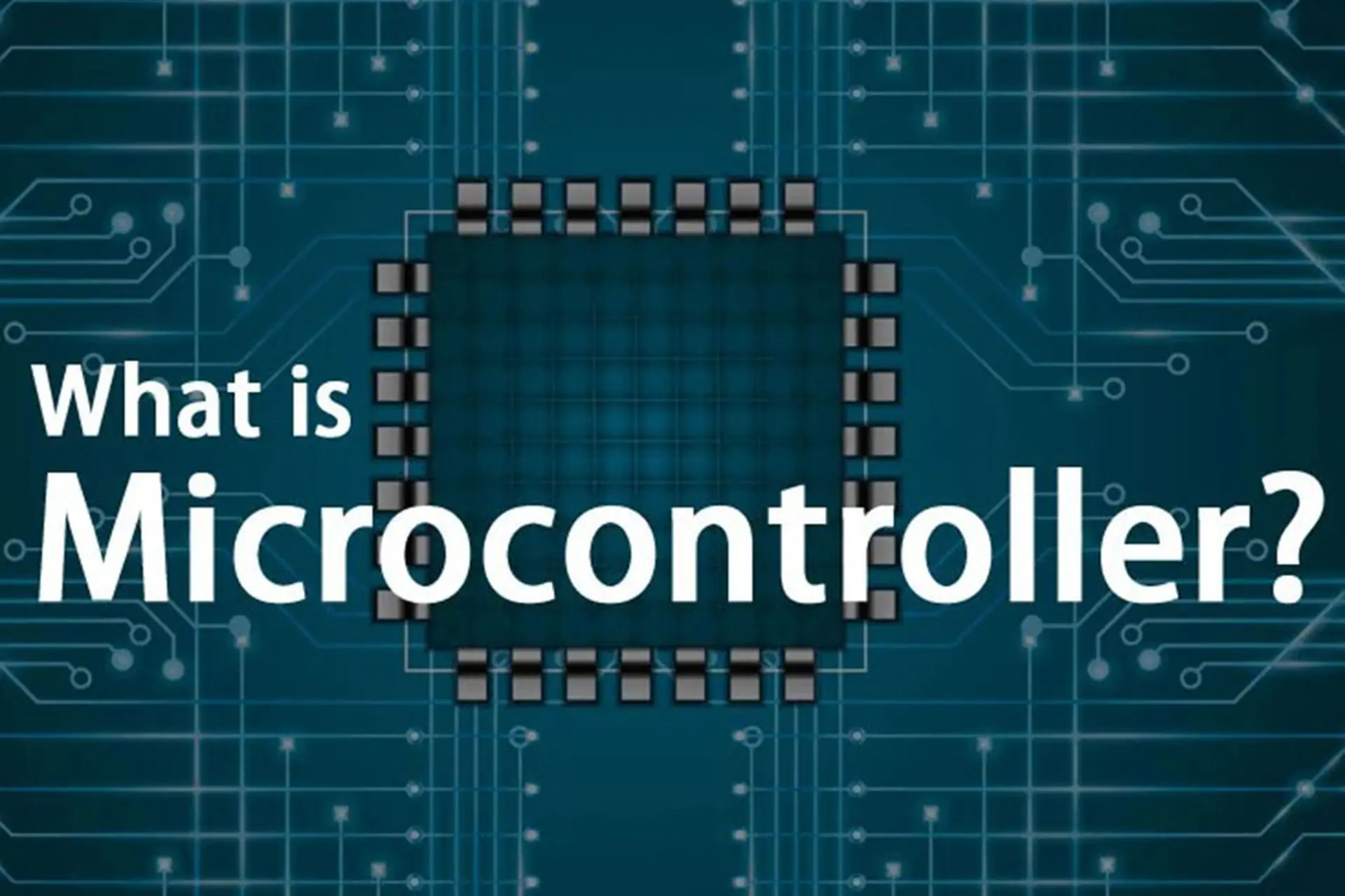 Vi điều khiển là gì? Khái niệm, cấu trúc và ứng dụng quan trọng trong đời sống