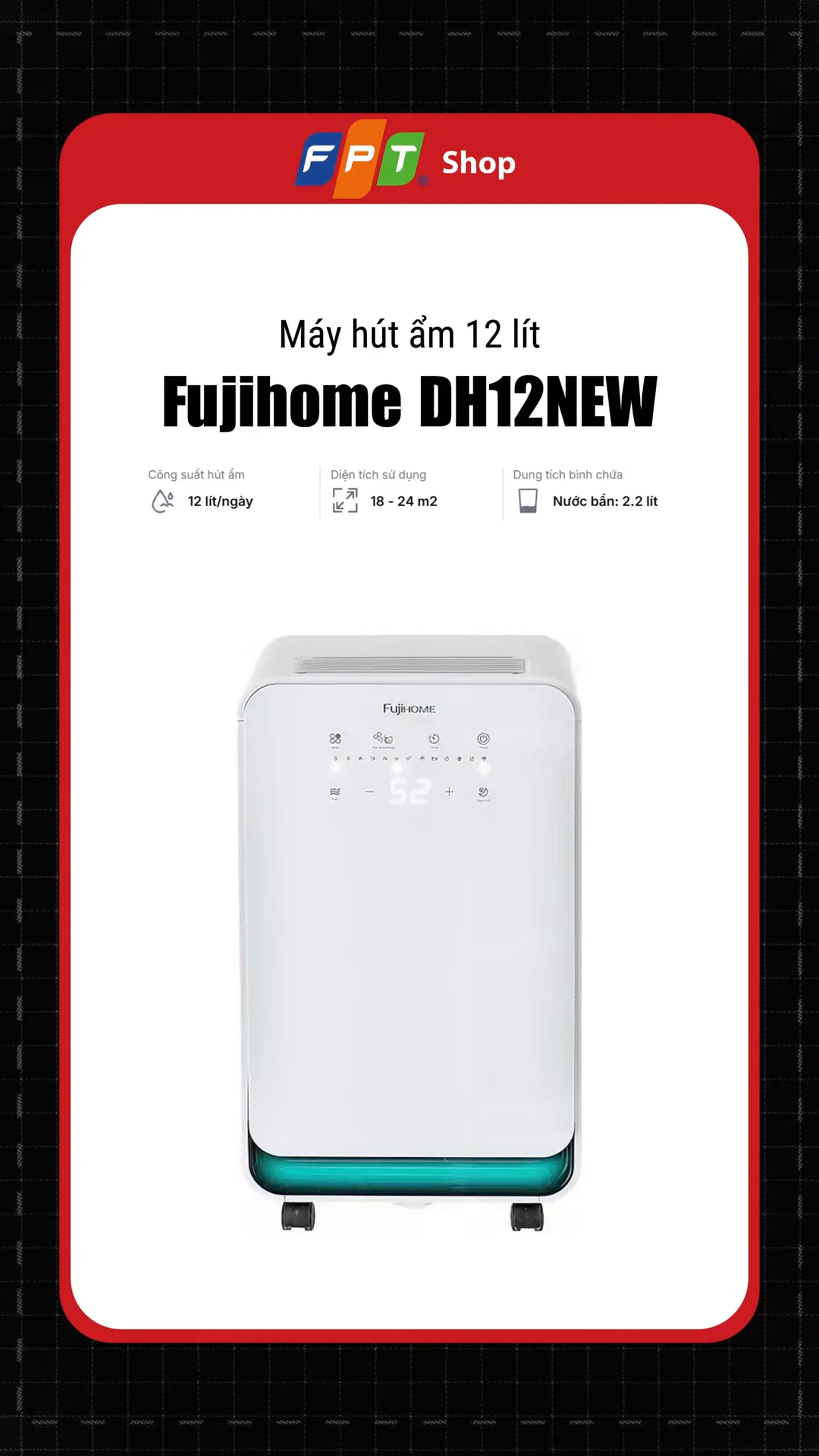Máy hút ẩm 12 lít Fujihome DH12NEW