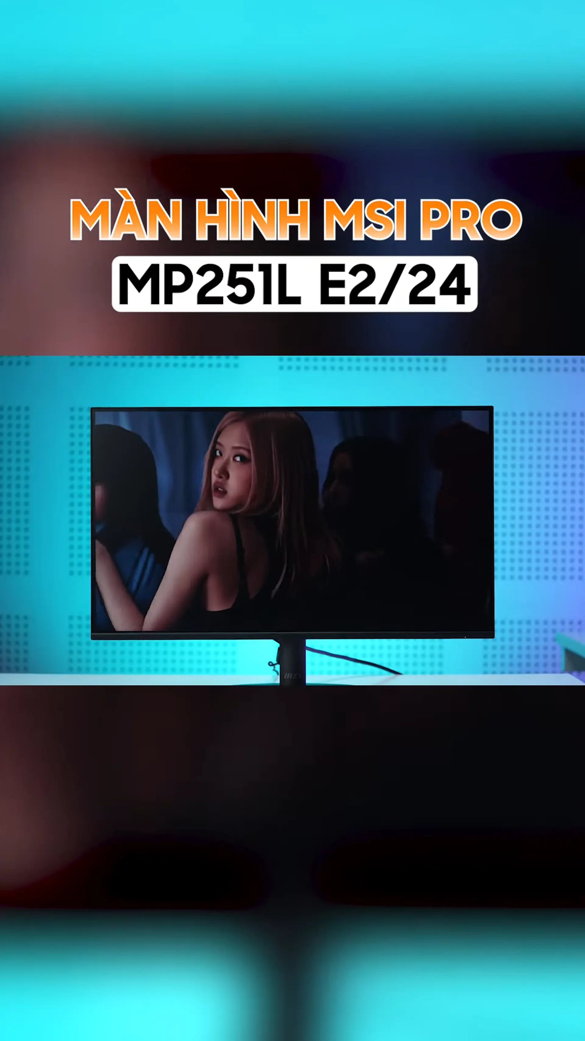 Màn hình MSI Pro MP251L E2/24.5inch - Đáp ứng tốt nhu cầu làm việc ở cả văn phòng và tại nhà