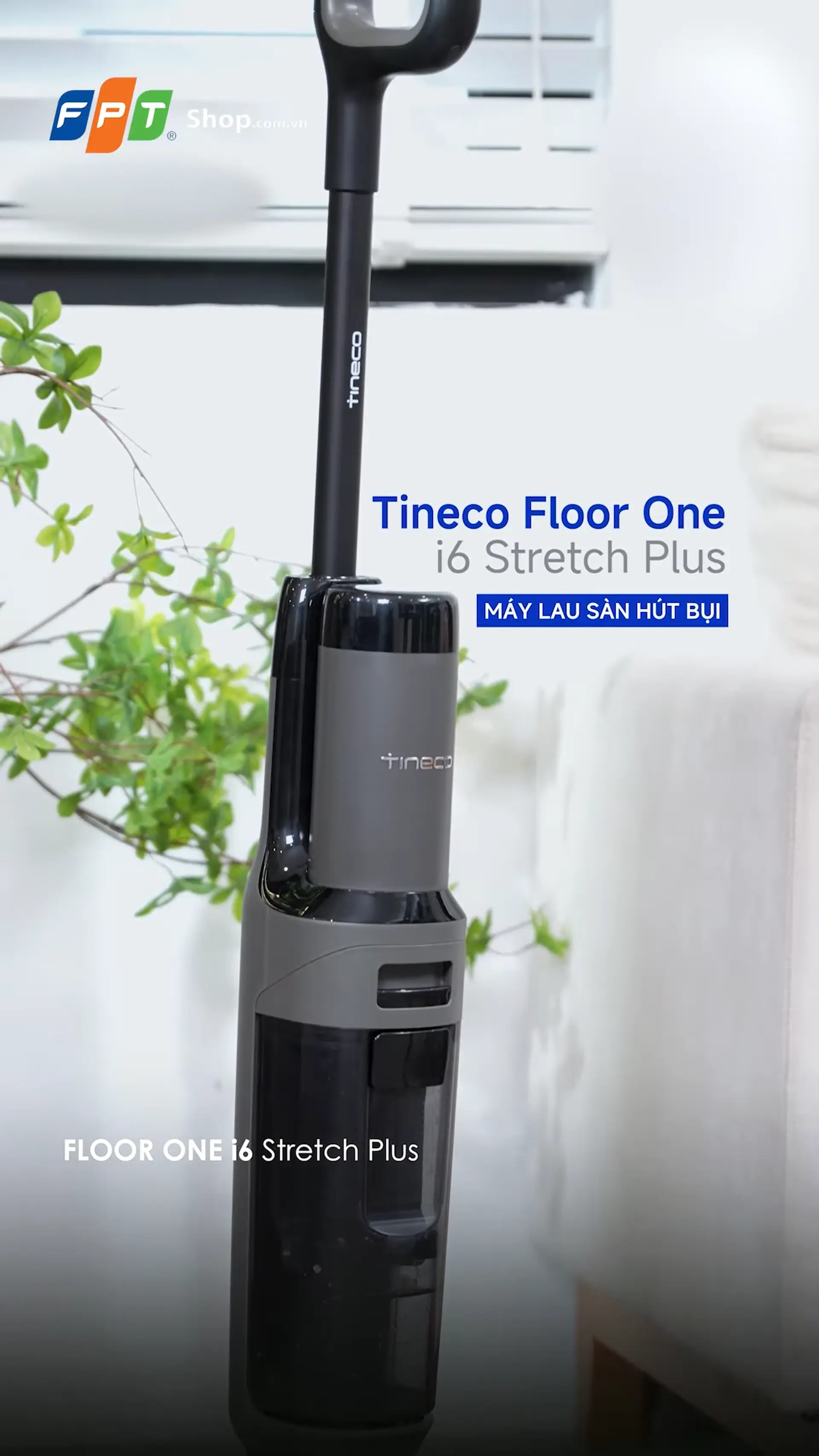 Máy hút bụi lau nhà không dây Tineco Floor One i6 Stretch Plus
