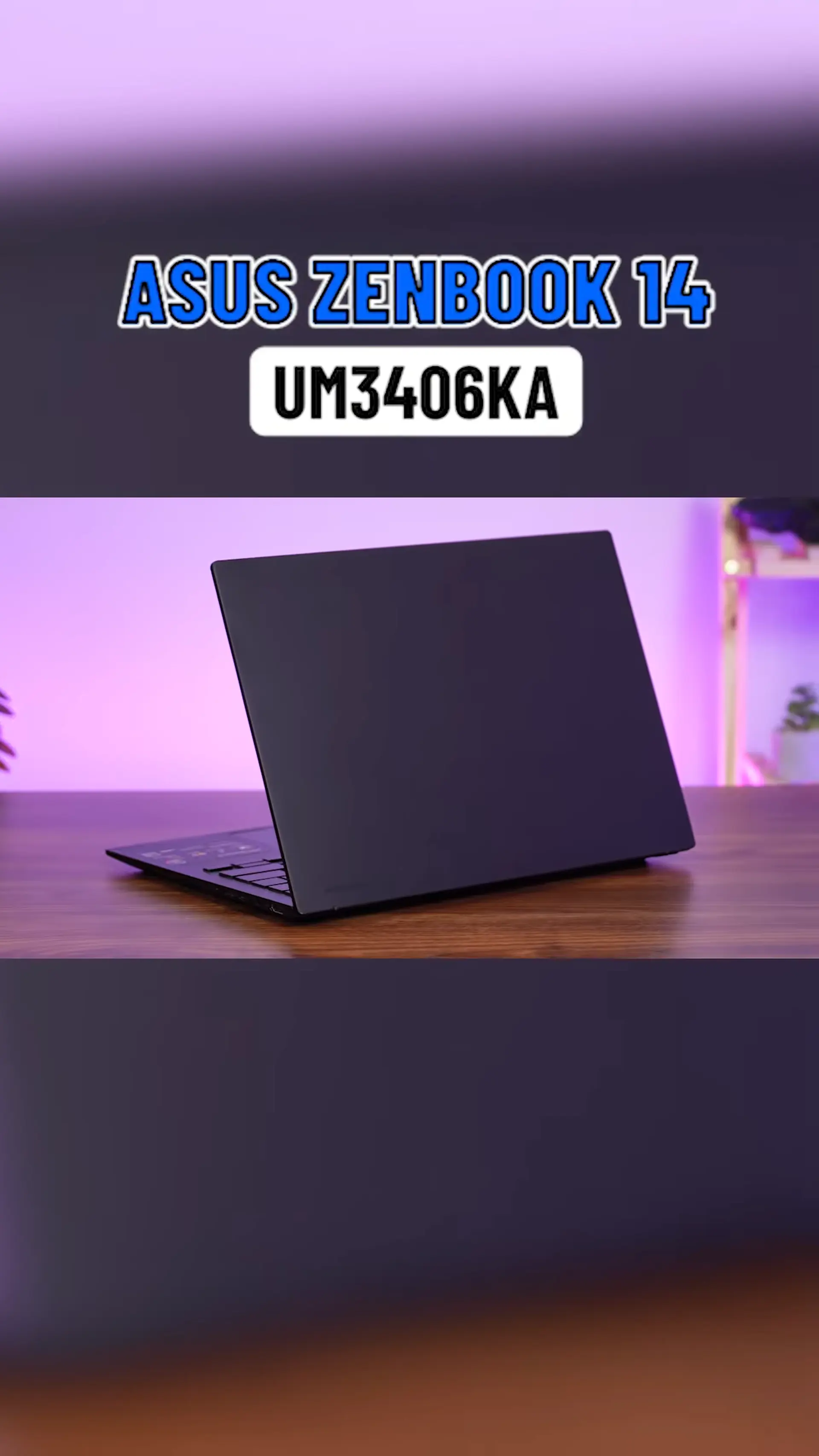 Asus Zenbook 14 UM3406KA - Cao Cấp, Màn Hình OLED 3K Và Chip Ryzen AI Thế Hệ Mới