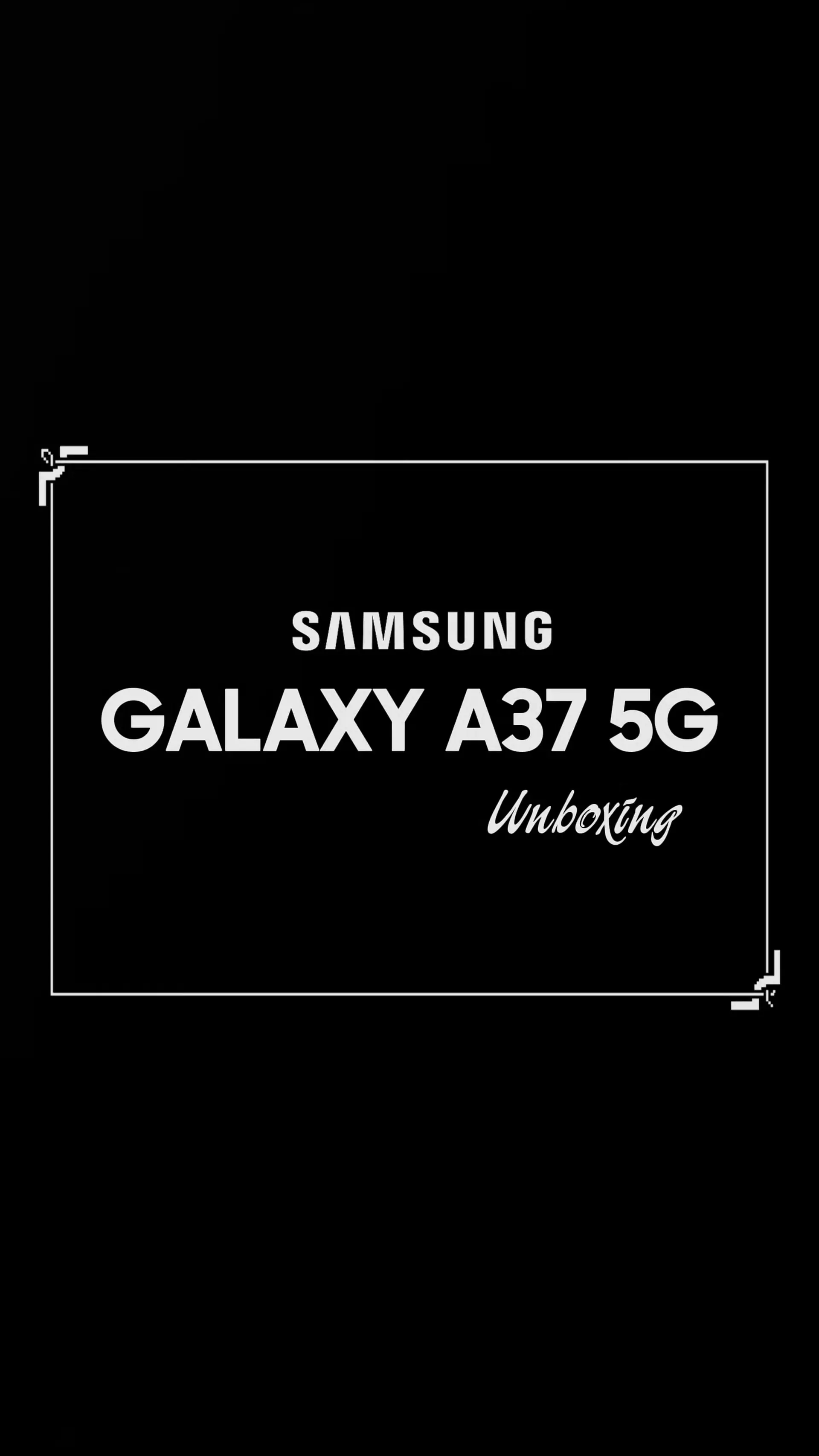 UNBOXING SAMSUNG GALAXY A37 5G