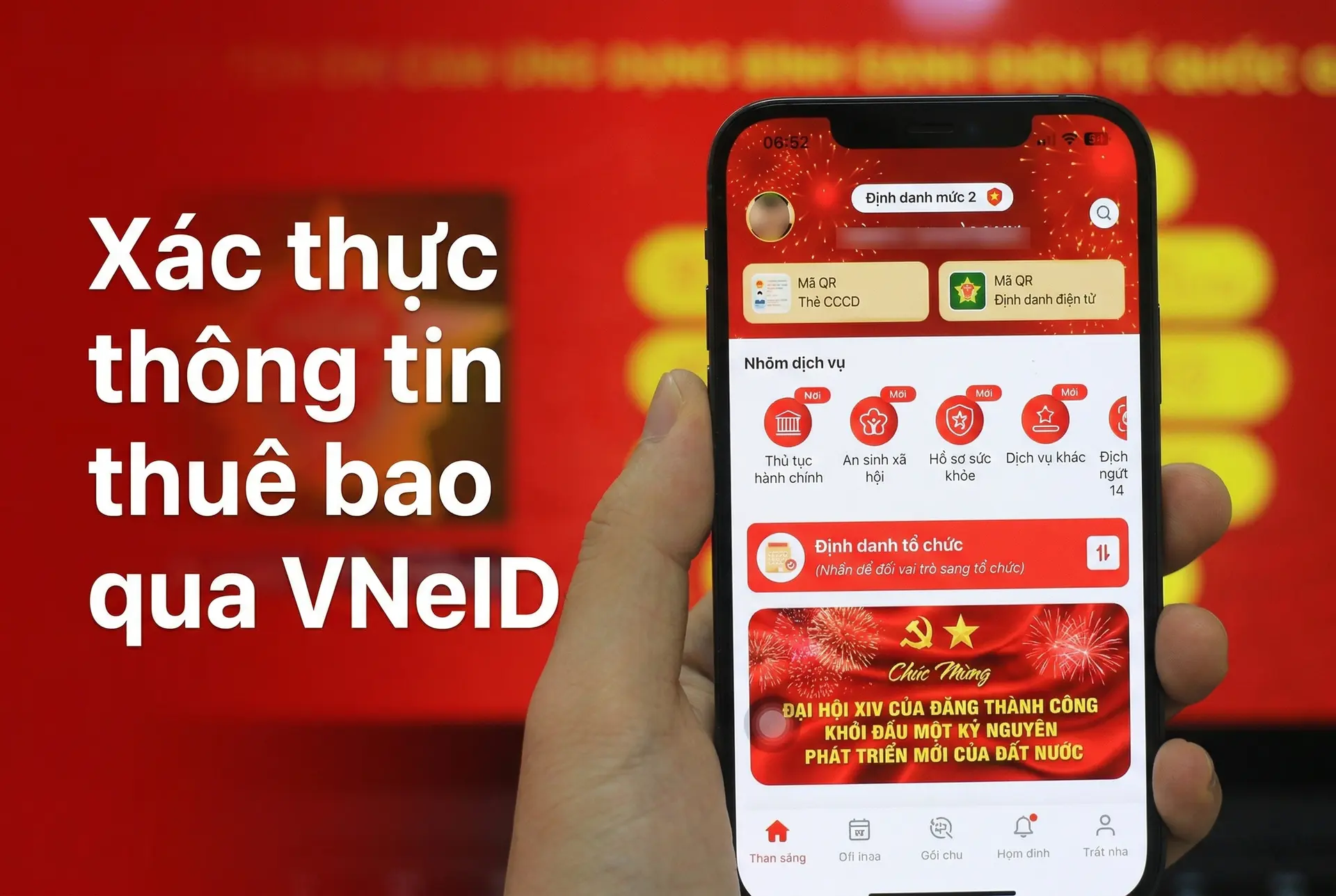 Hướng dẫn cách xác thực thông tin thuê bao qua VNeID. Lưu ý khi xác thực SIM chính chủ