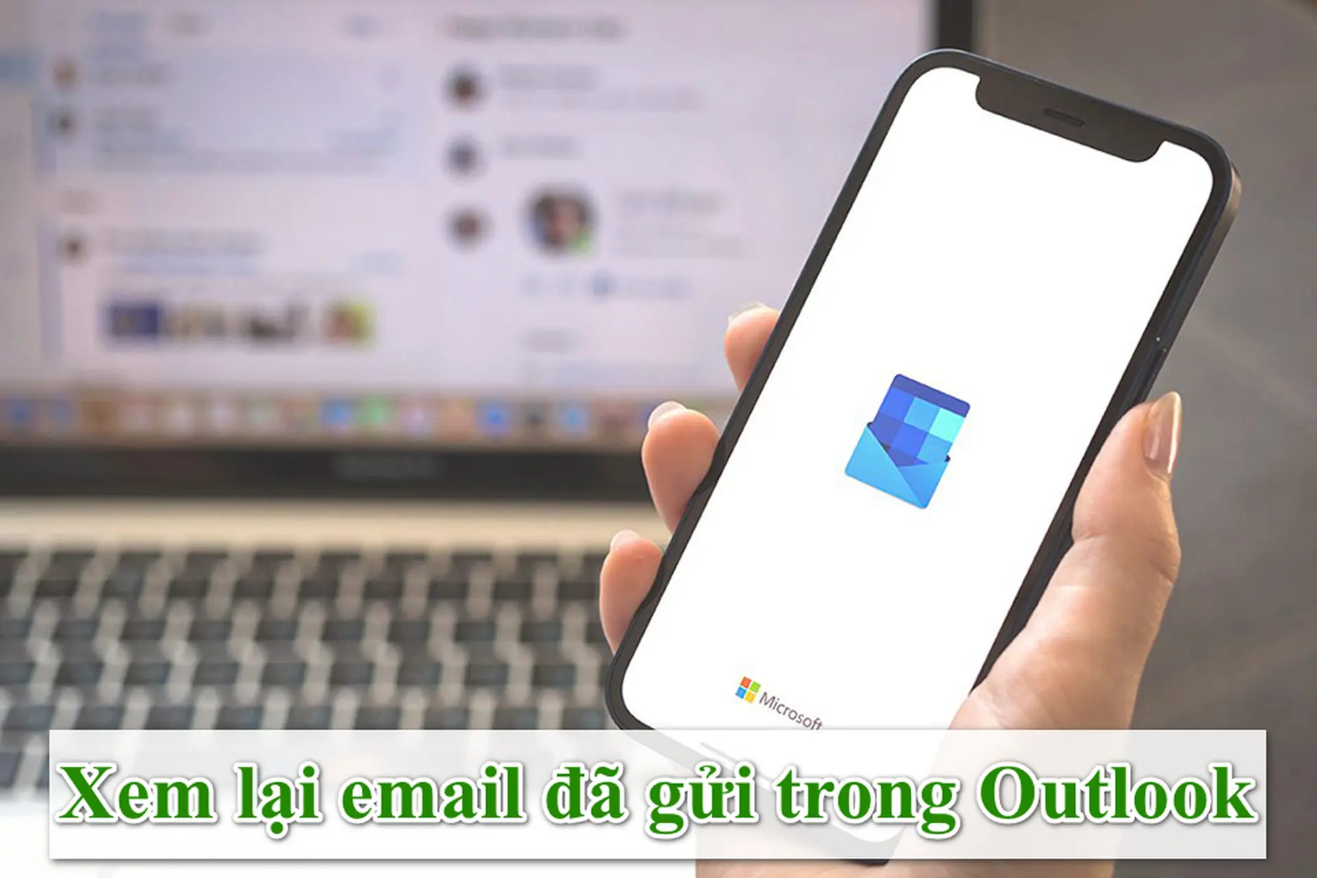Làm sao để xem email đã gửi trong Outlook? Hướng dẫn từ A đến Z để ai cũng làm được