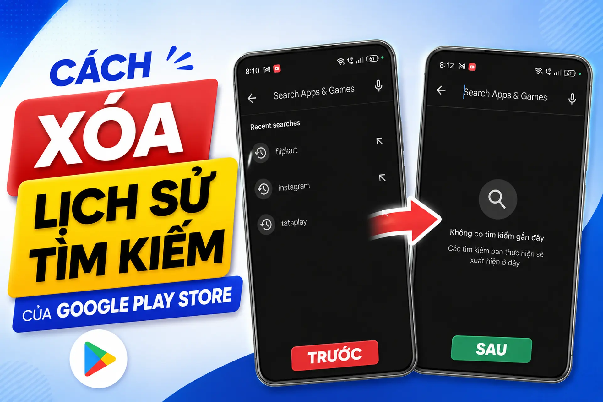 Cách xóa lịch sử tìm kiếm của Google Play Store trên điện thoại Android nhanh chóng