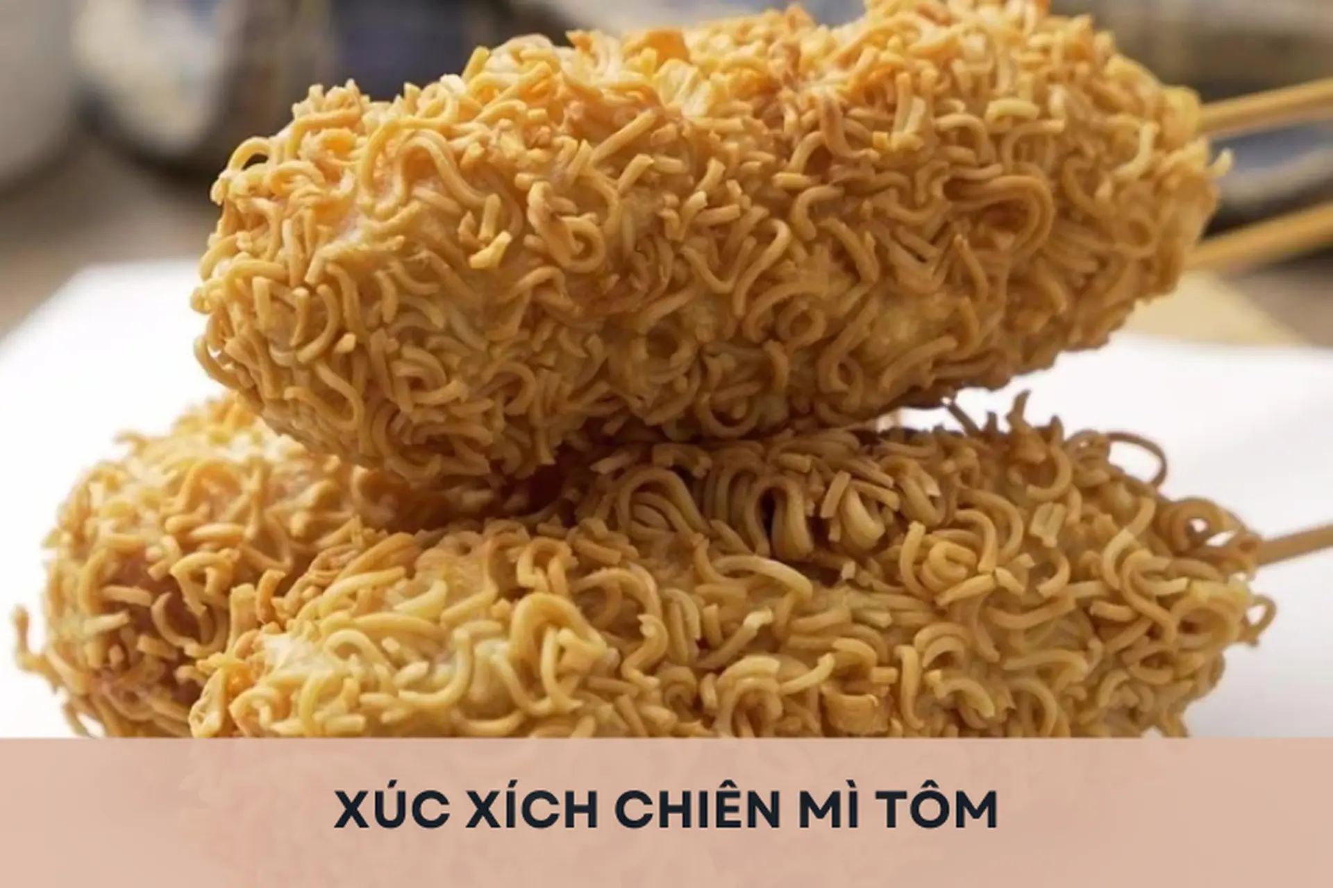 Học ngay công thức làm xúc xích chiên mì tôm giòn rụm, khiến các bé thích mê tại nhà