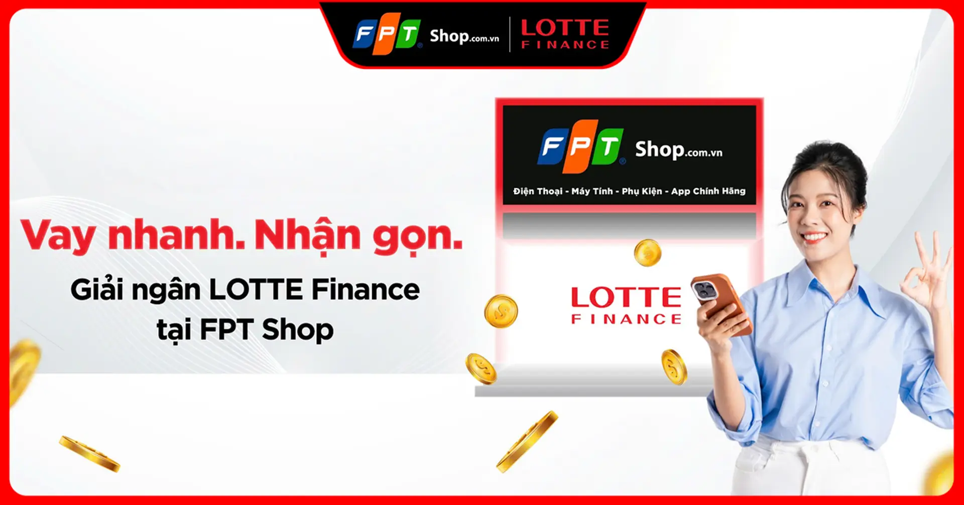 Nhận tiền giải ngân của LOTTE Finance siêu dễ dàng tại các của hàng của FPT Shop