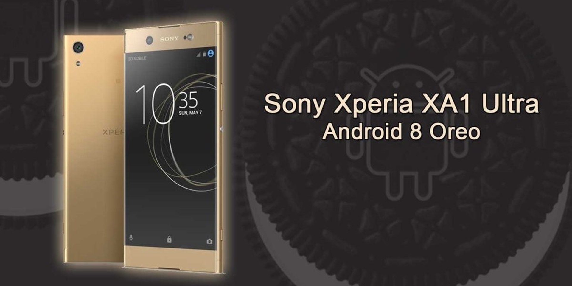 Sony Xperia XA1, XA1 Ultra và XA1 Plus nhận bản cập nhật Android Oreo