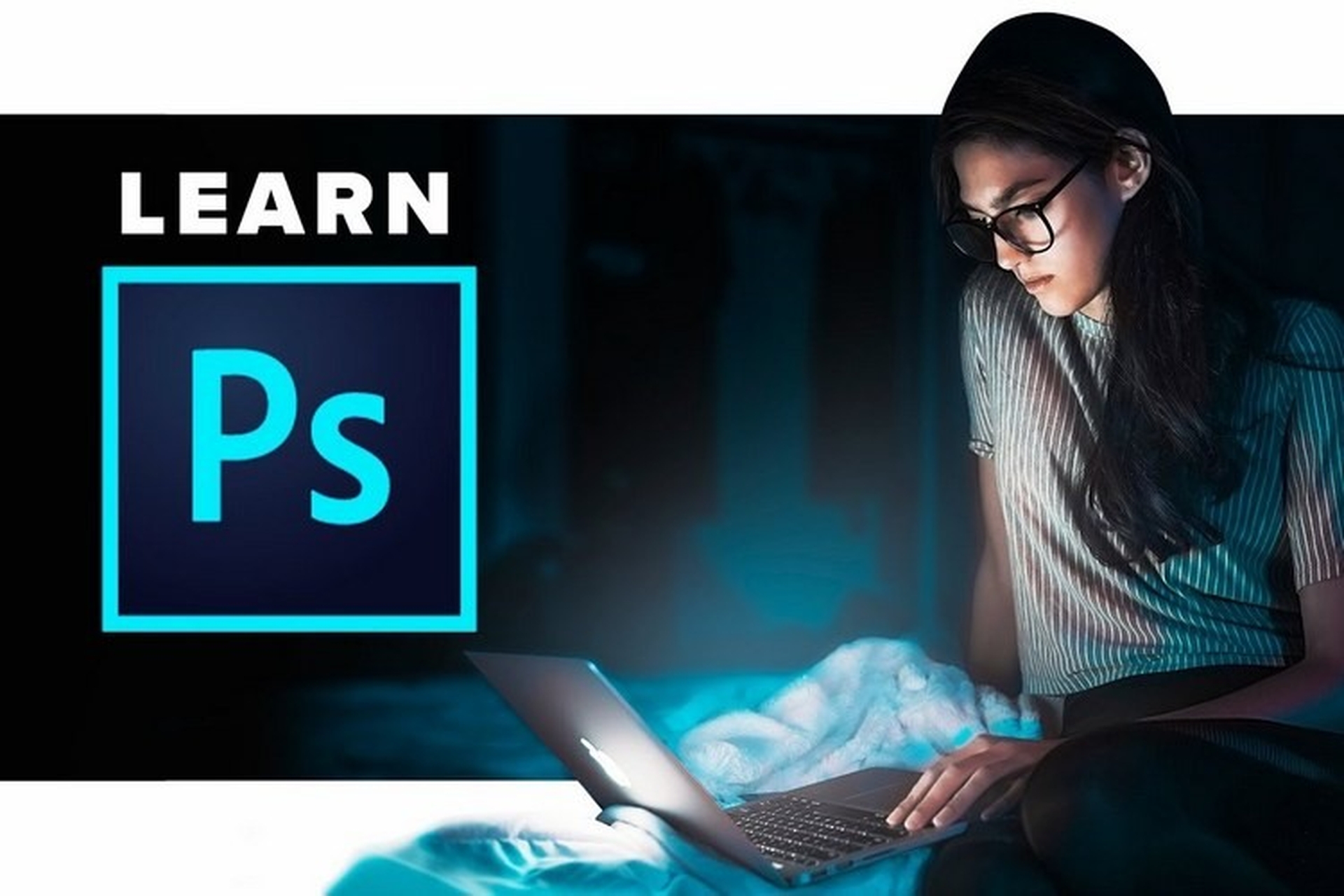 Tìm hiểu về Photoshop: Photoshop là gì? Học Photoshop để làm gì?