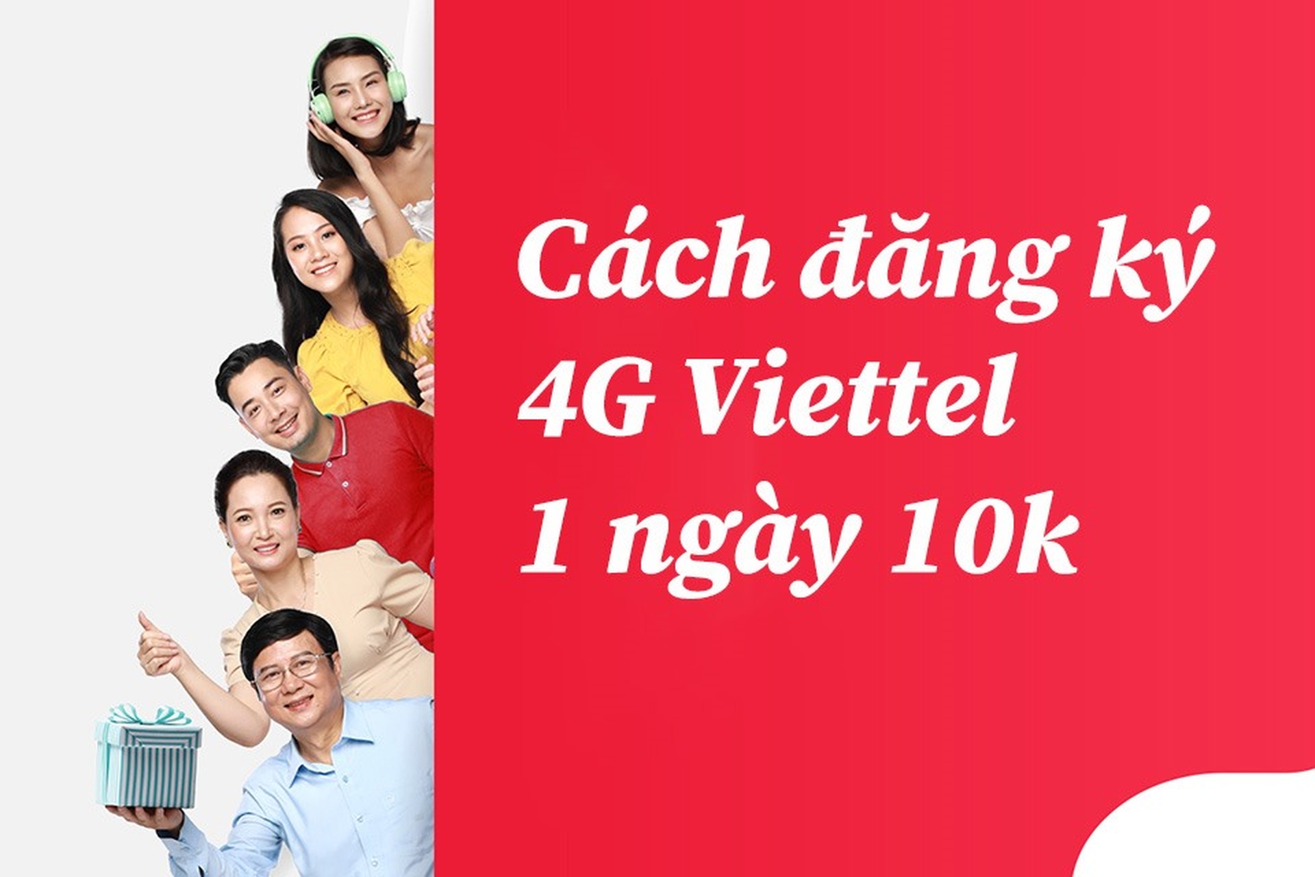 Cách đăng ký 4G Viettel 10k 1 ngày để có 5GB data và gọi miễn phí