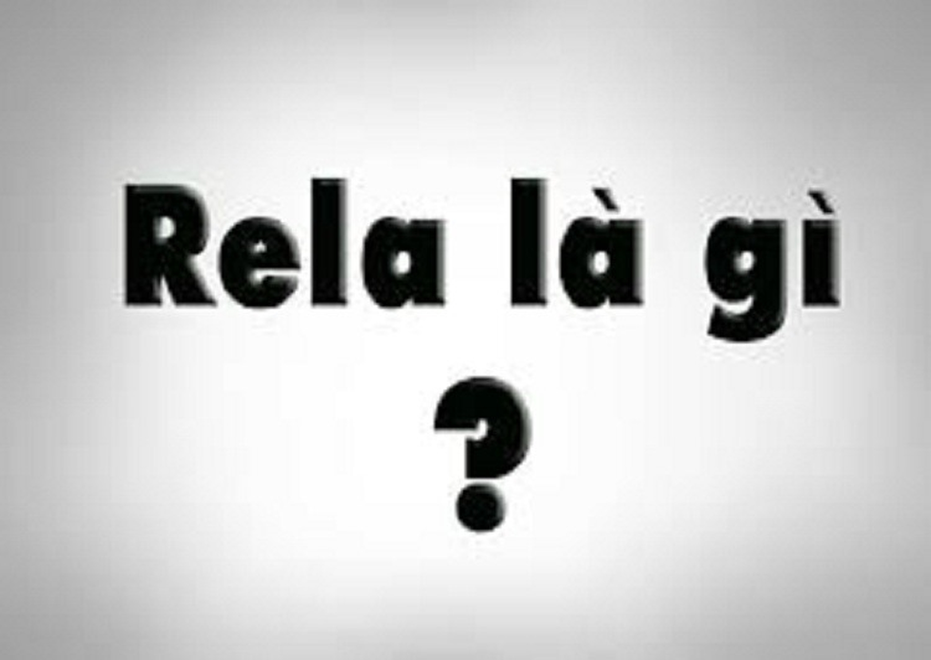 4. Vai Trò và Tác Động Của Rela Đối Với Người Dùng