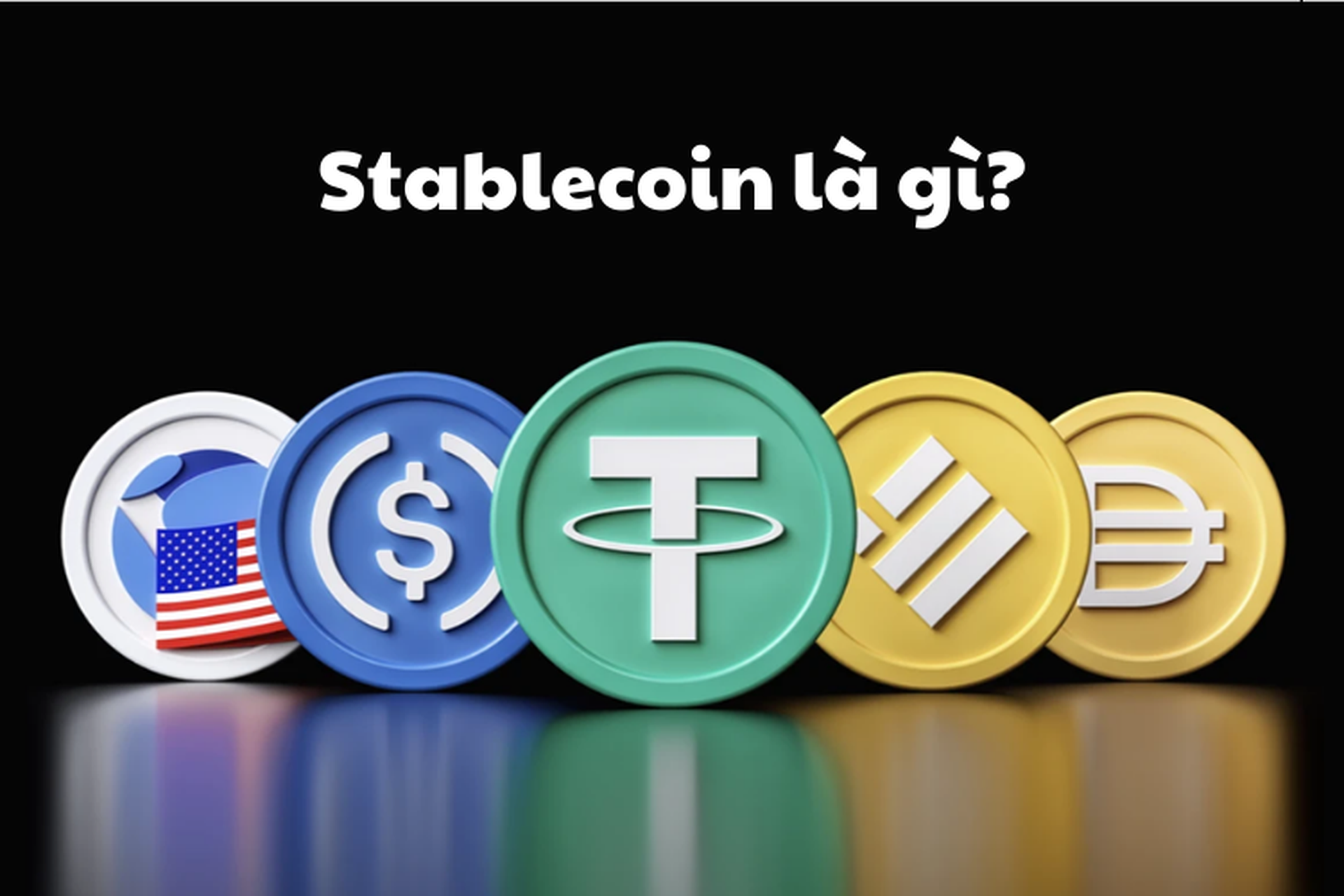 Stable coin là gì? Điểm danh các đồng Stable coin phổ biến hiện nay