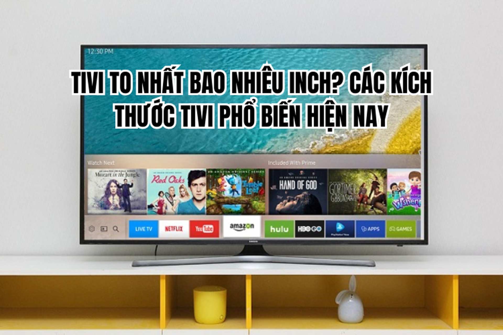 Tivi to nhất bao nhiêu inch? Các kích thước tivi phổ biến