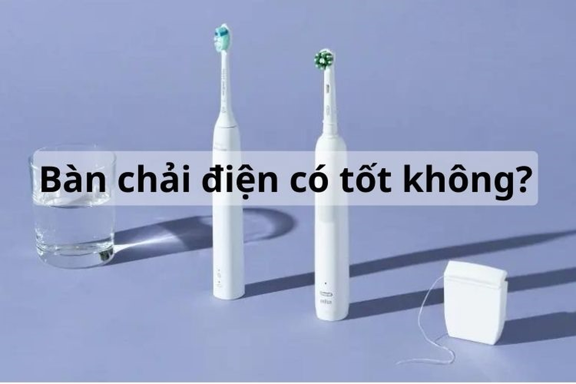 Bàn chải điện có tốt không? Đối tượng nào nên sử dụng bàn chải đánh răng điện?