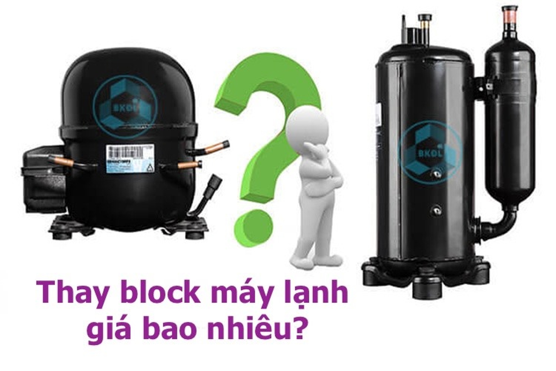 Thay block máy lạnh giá bao nhiêu? Dấu hiệu và cách thay block máy lạnh Inverter chi tiết nhất