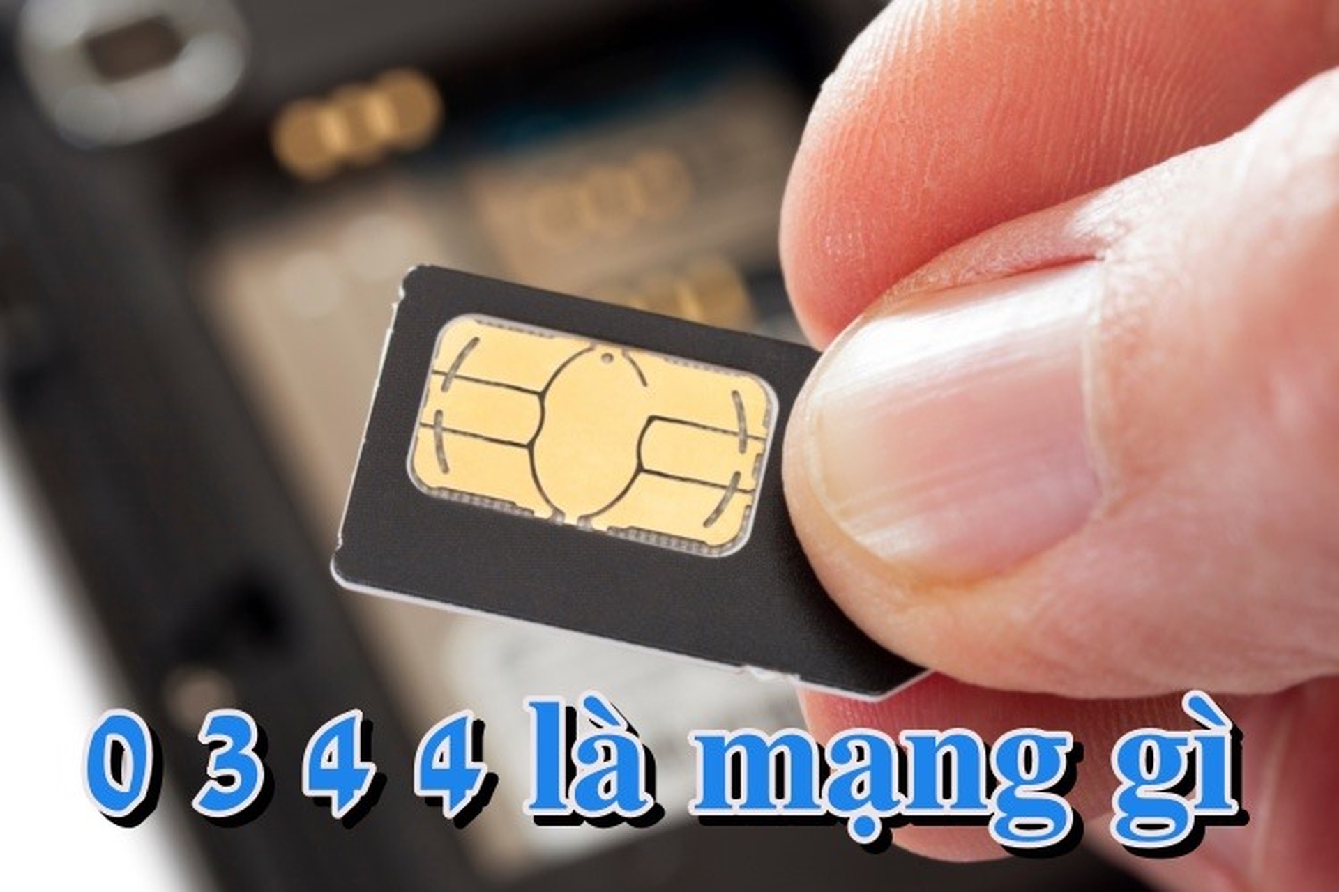 0344 là mạng gì? Khám phá ý nghĩa may mắn của đầu số 0344