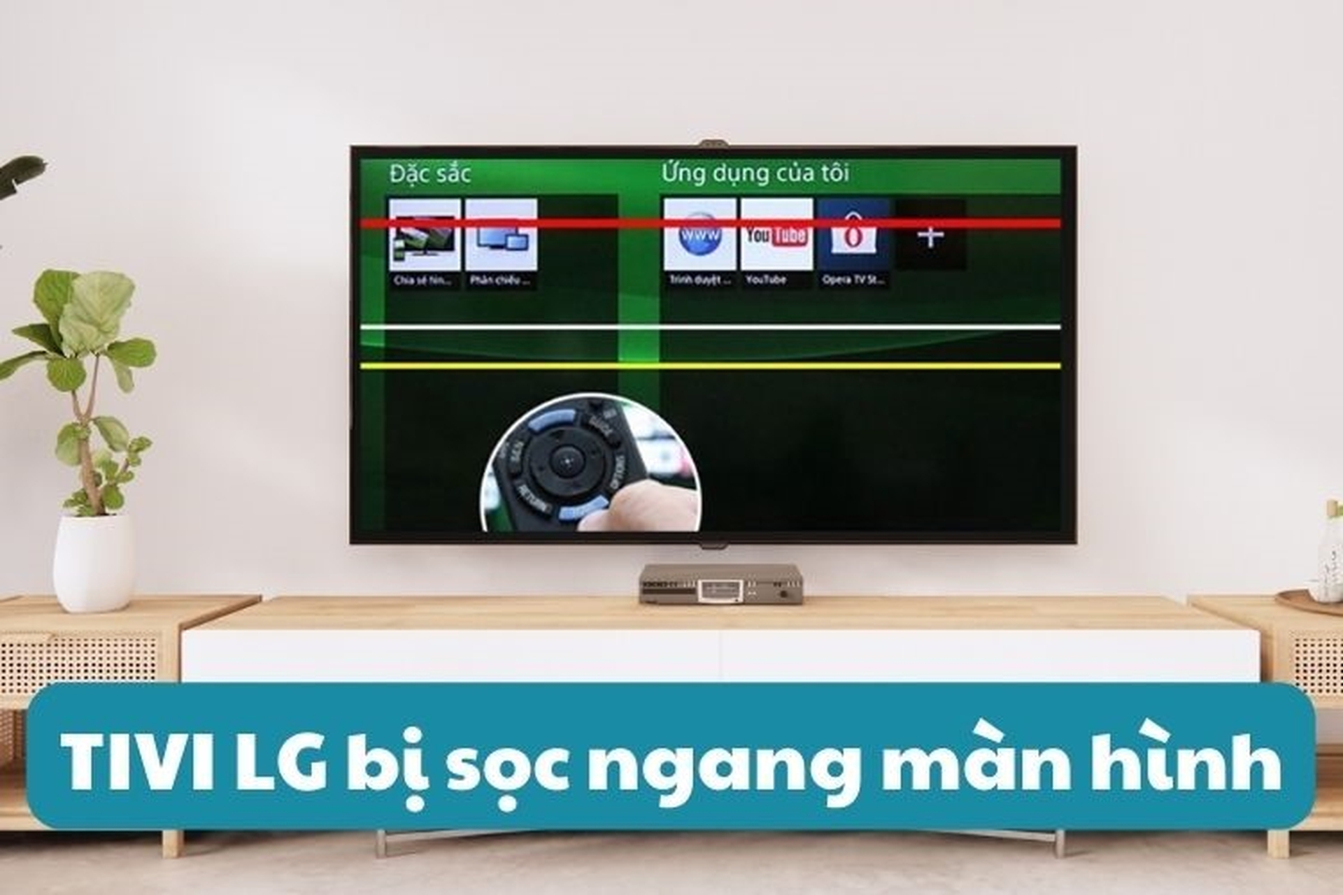 Nguyên nhân tivi LG bị sọc ngang màn hình và cách khắc phục